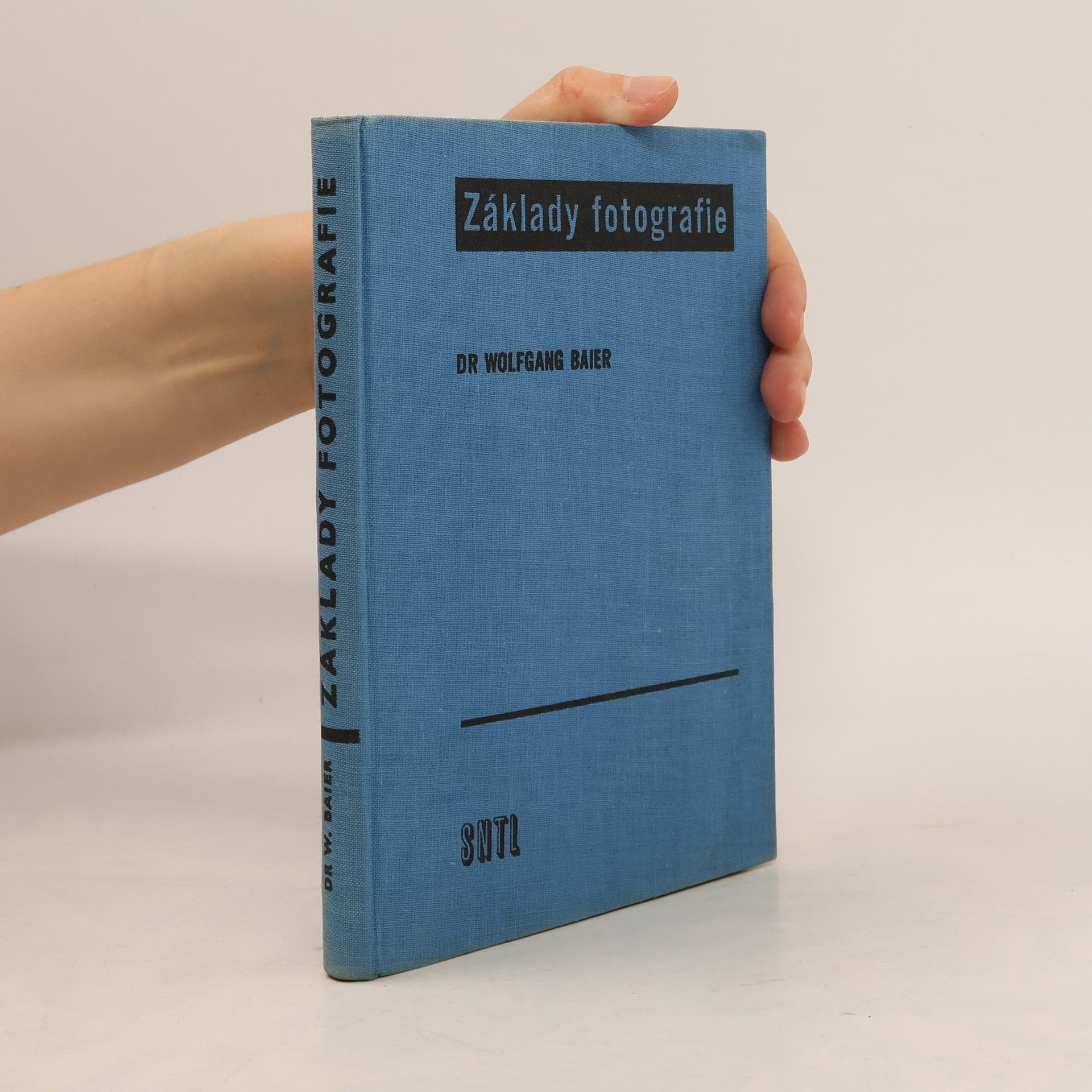 Wolfgang Baier Základy fotografie s návody k vlastním pokusům