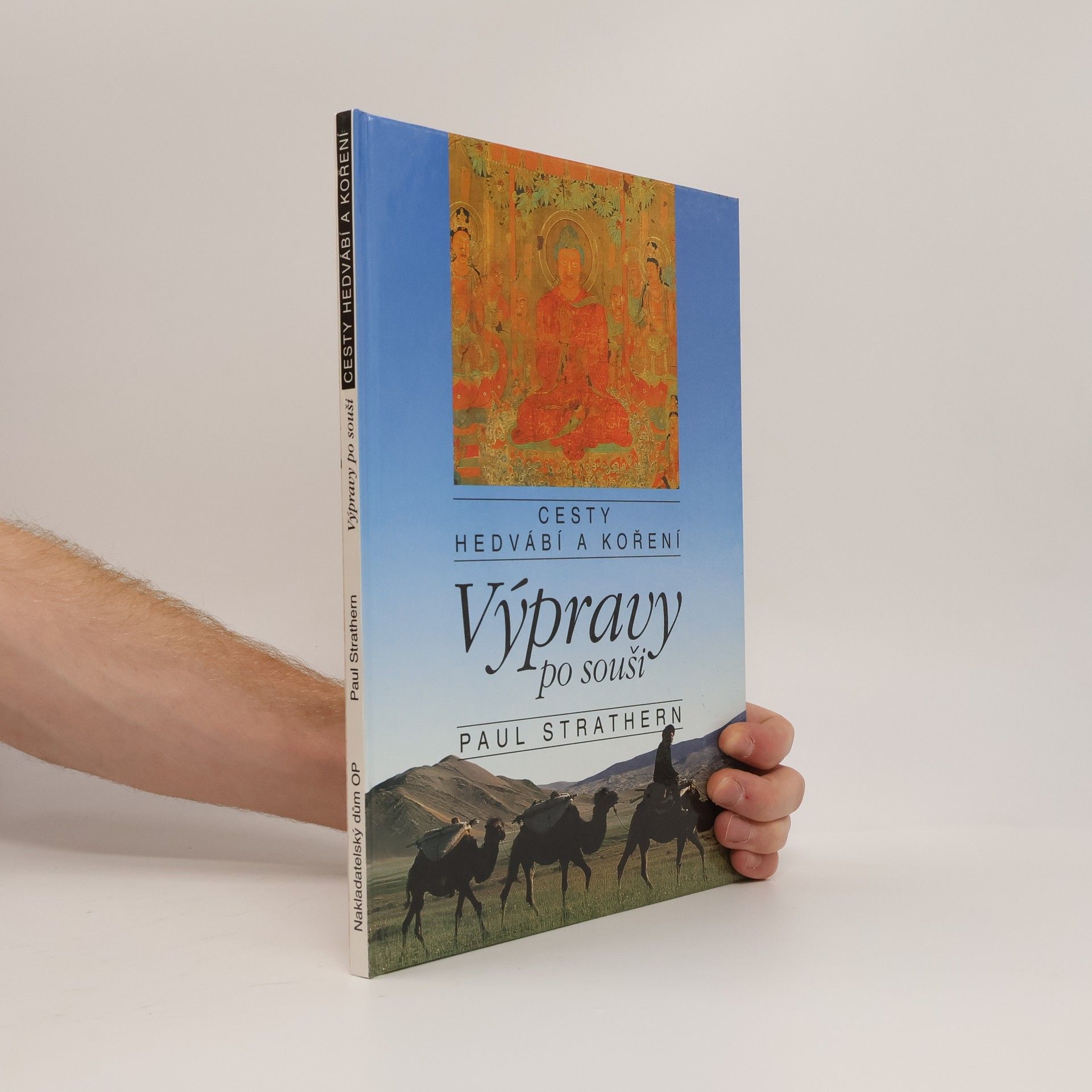 Paul Strathern Výpravy po souši. Cesty hedvání a koření