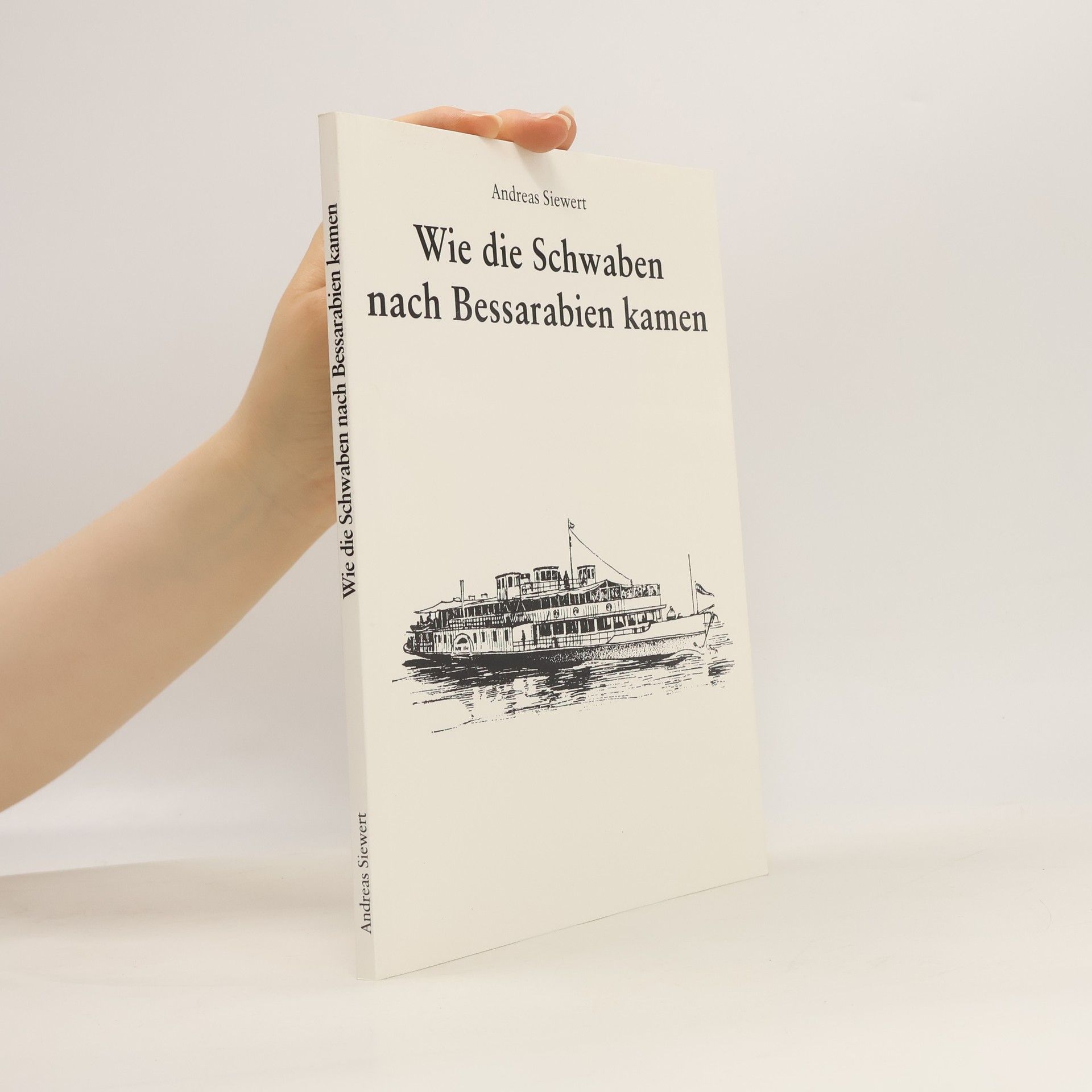 Andreas Siewert Wie die Schwaben nach Bessarabien kamen