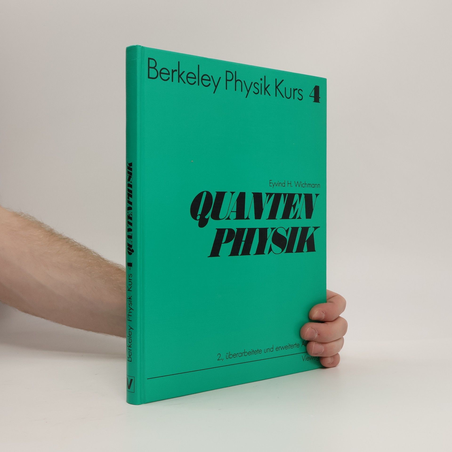Eyvind Wichmann Berkeley Physik Kurs - 4: Quantenphysik