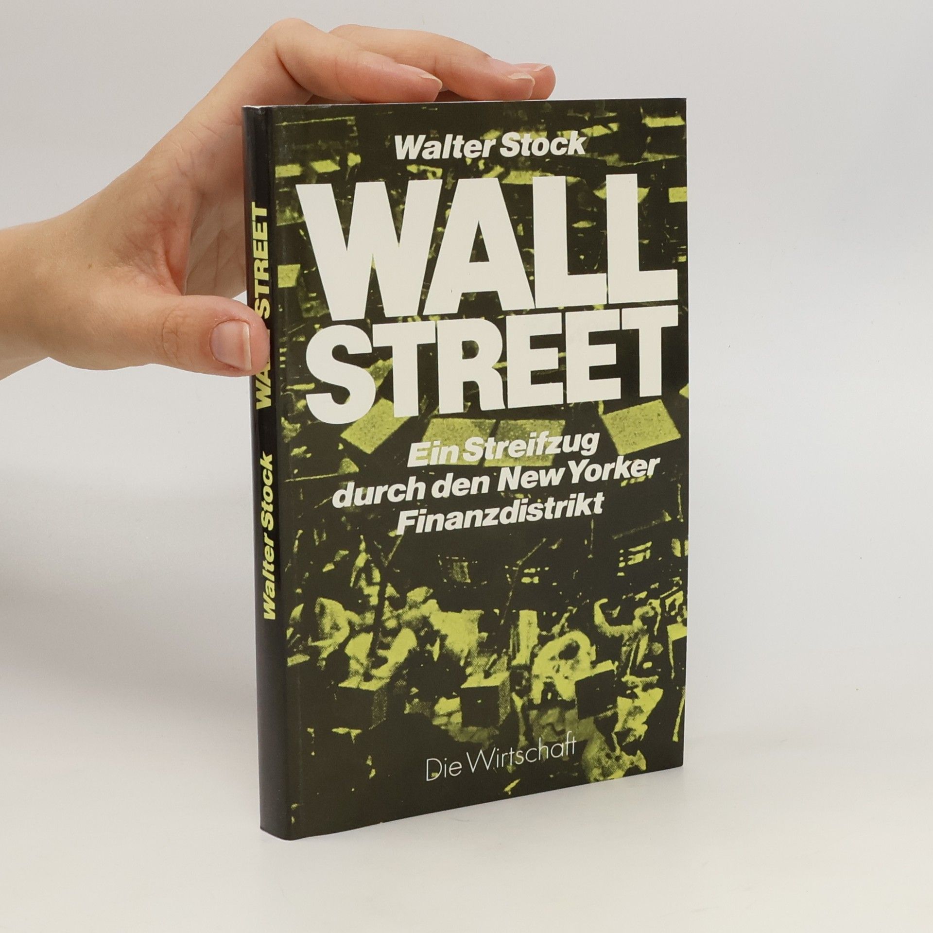 Walter Stock Wall Street Ein Streifzug durch den New Yorker Finanzdistrikt