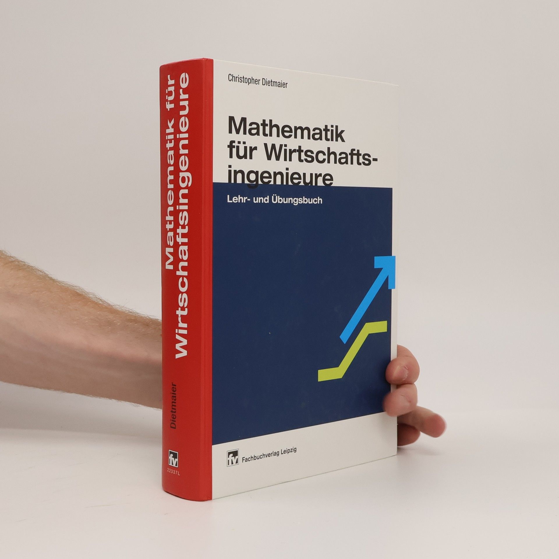 Christopher Dietmaier Mathematik für Wirtschaftsingenieure