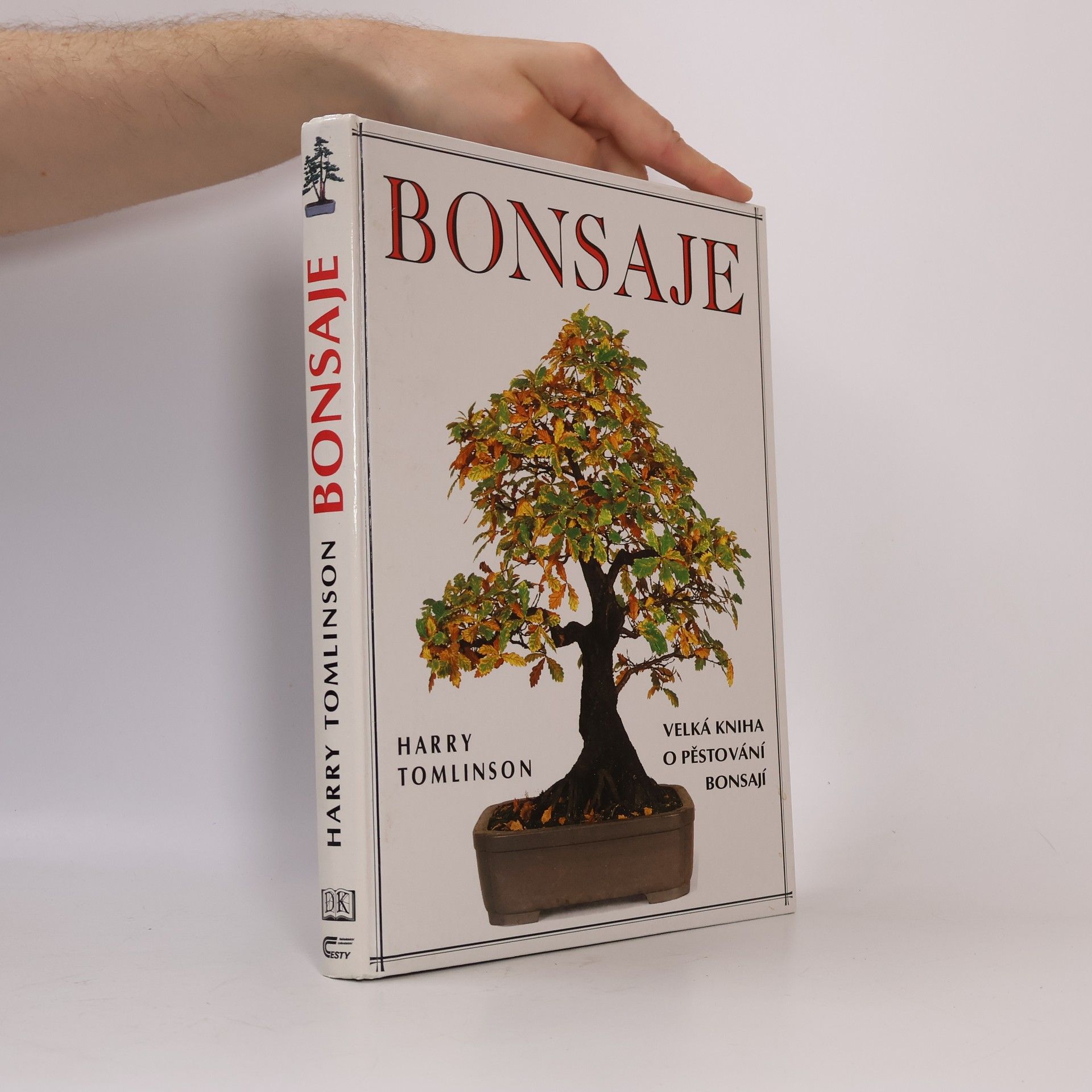 Harry Tomlinson Bonsaje. Velká kniha o pěstování bonsají