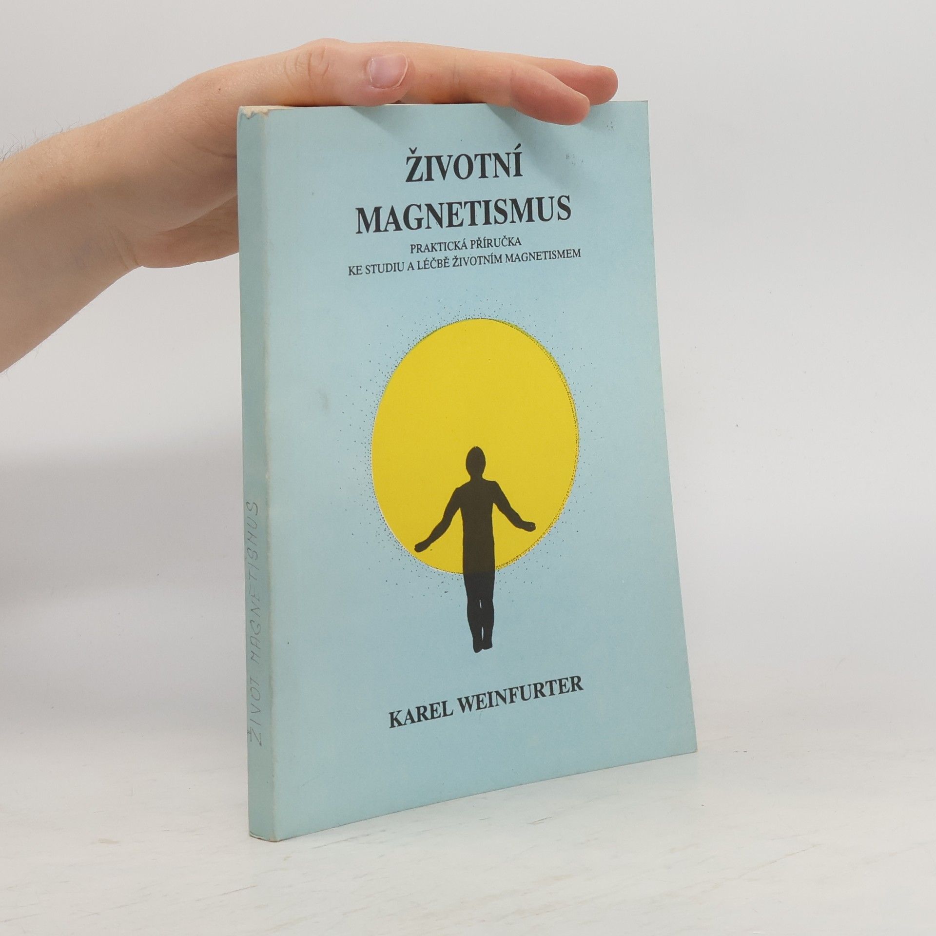 Karel Weinfurter Životní magnetismus
