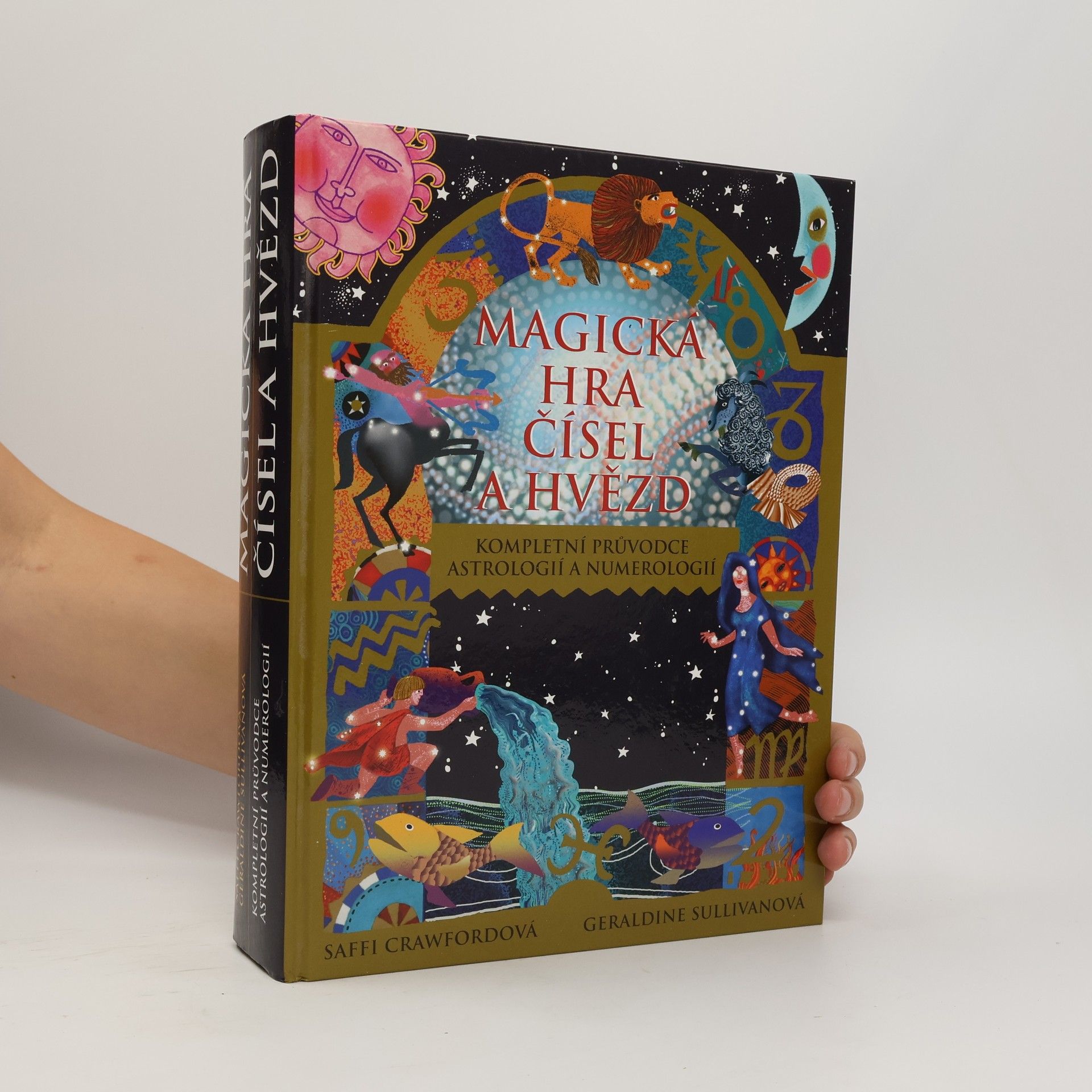 Saffi Crawford Magická hra čísel a hvězd. Kompletní průvodce astrologií a numerologií