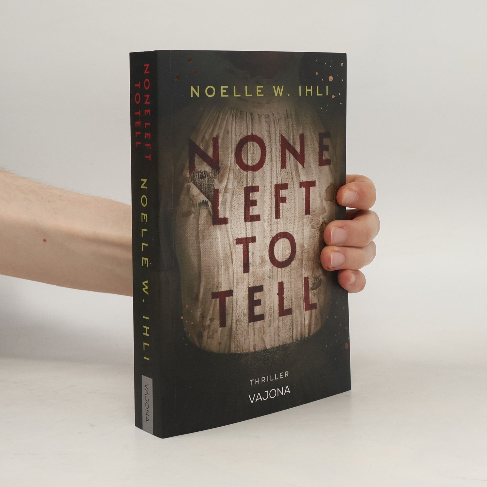 Noelle W. Ihli None Left to Tell