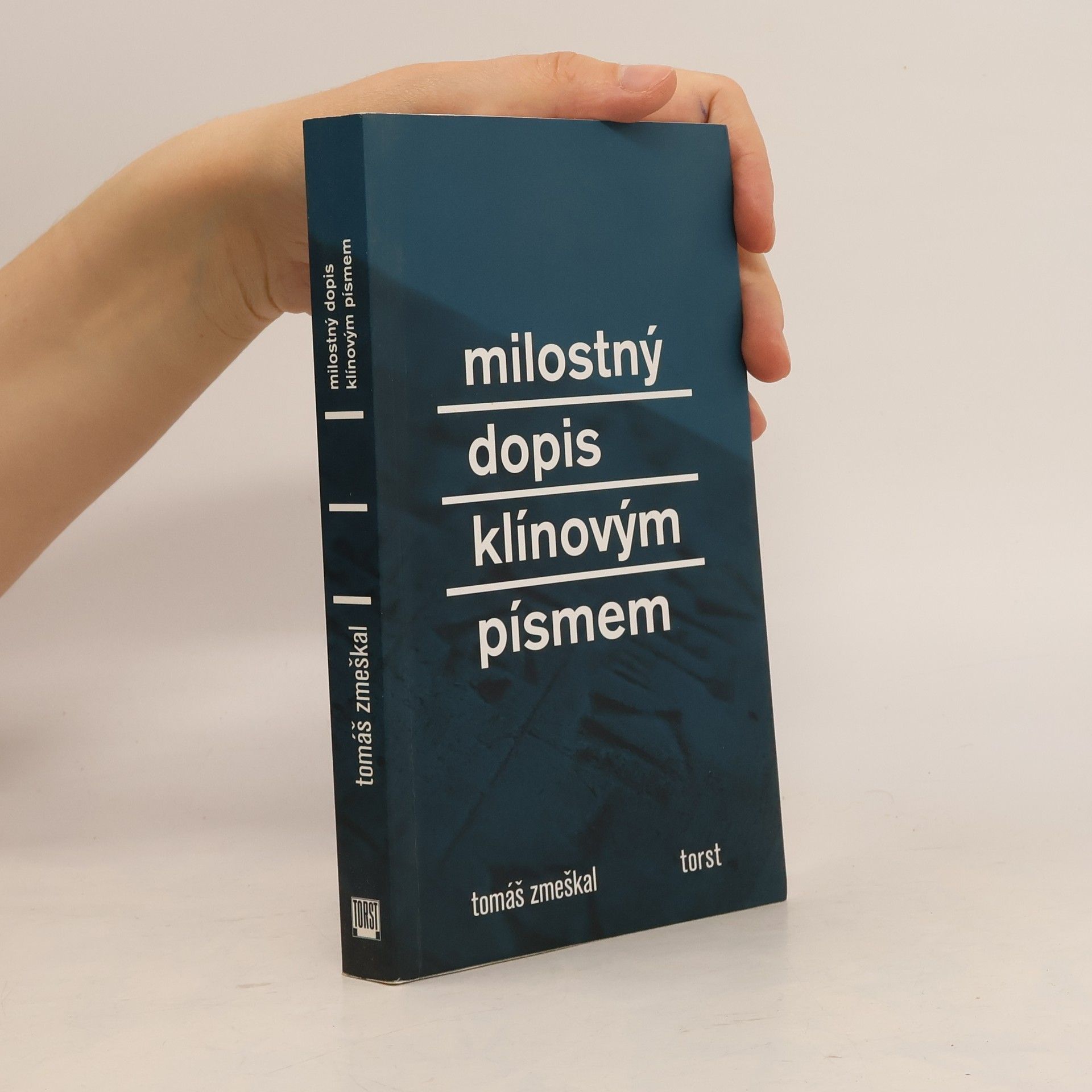 Tomáš Zmeškal Milostný dopis klínovým písmem