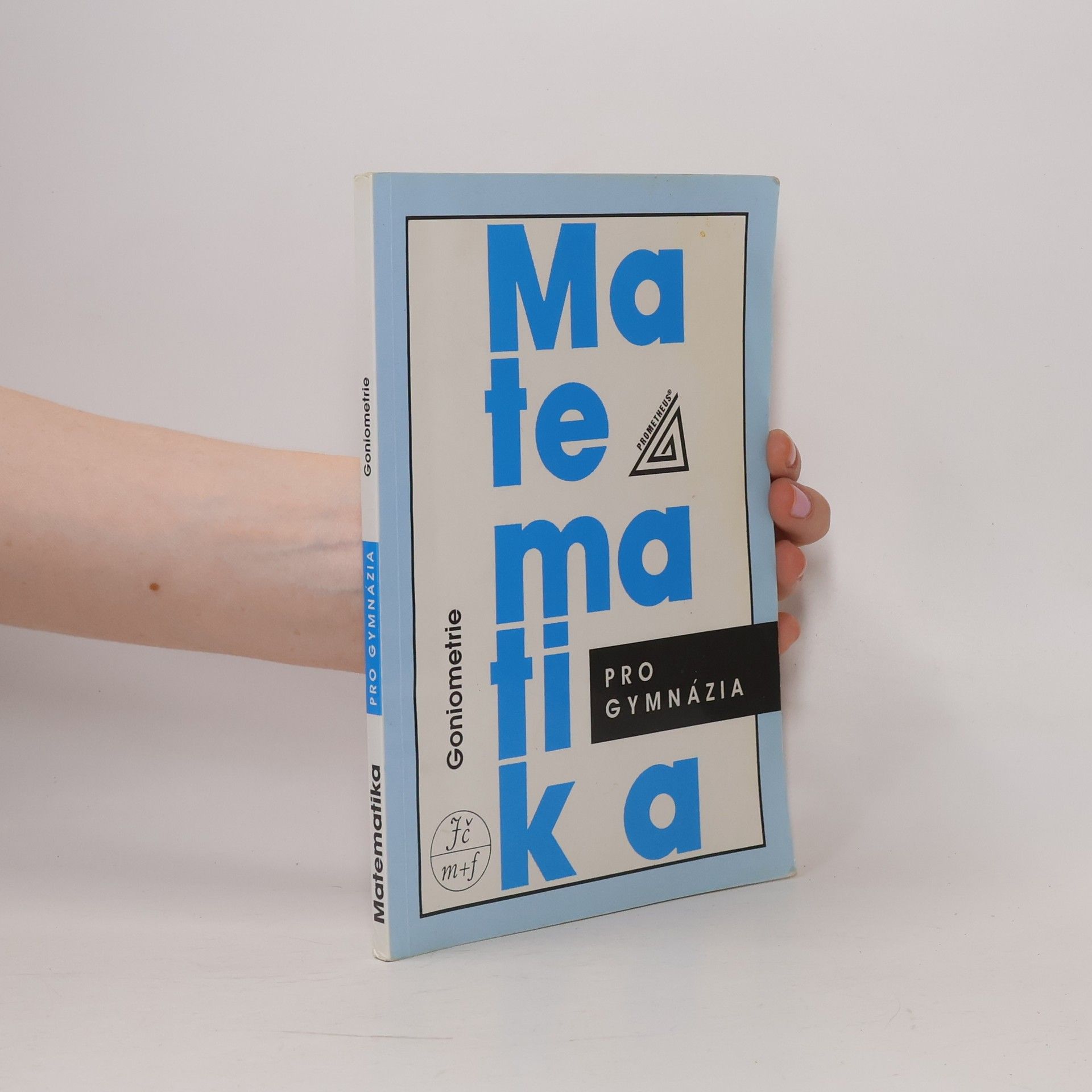 Oldřich Odvárko Matematika pro gymnázia: goniometrie