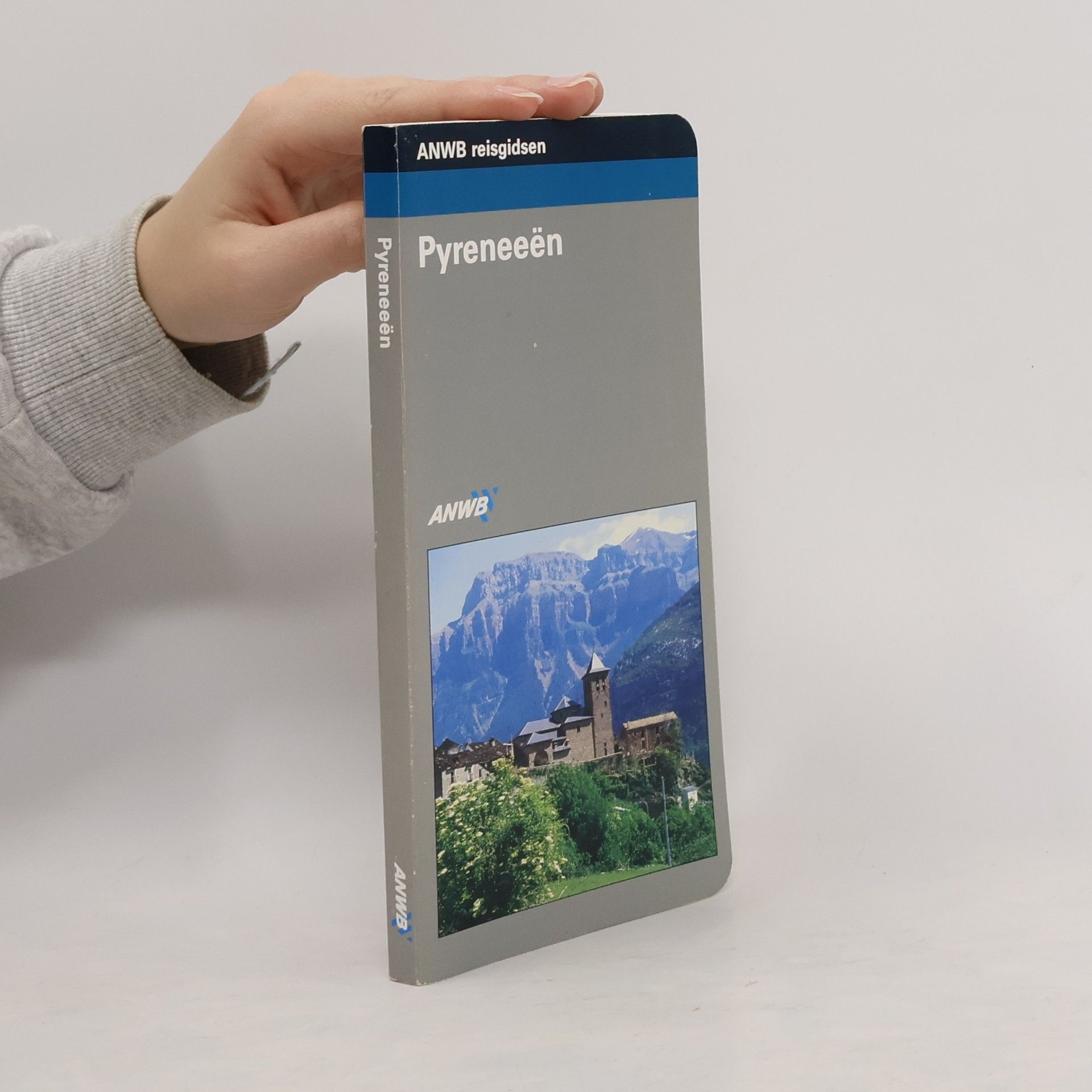 Koninklijke Nederlandse Toeristenbond ANWB. Redactie Toerisme Pyreneeën