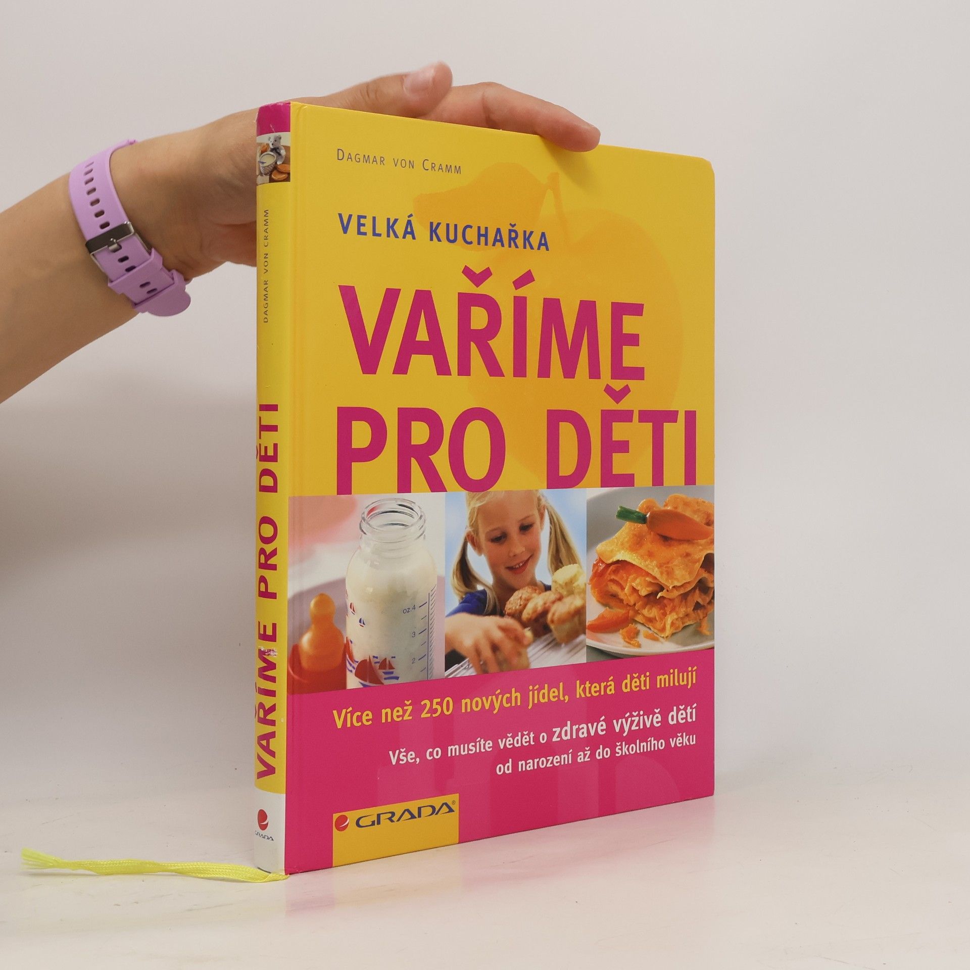 Dagmar von Cramm Vaříme pro děti. Velká kuchařka. Více než 250 nových jídel, která děti milují