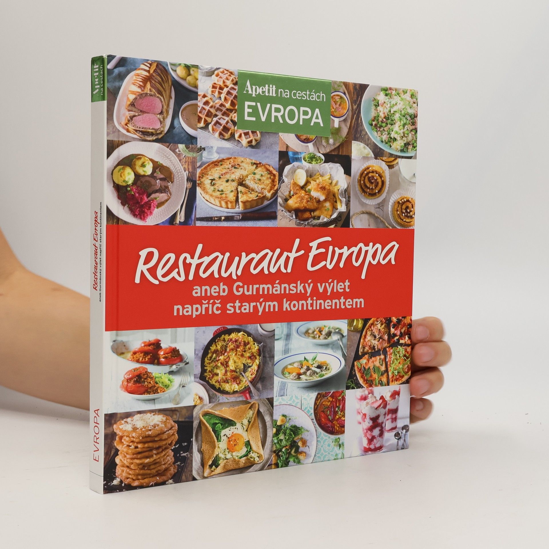 Various authors Restaurant Evropa aneb Gurmánský výlet napříč starým kontinentem Gurmánský výlet napříč starým kontinentem