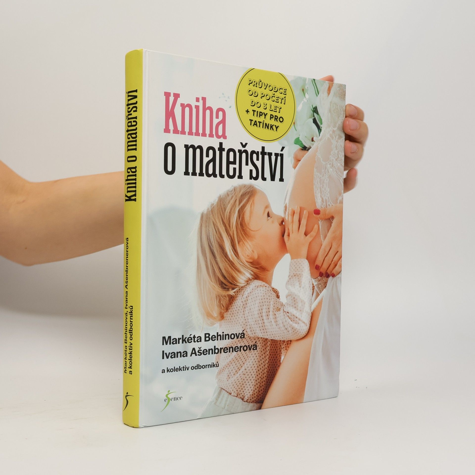 Ivana Ašenbrenerová Kniha o mateřství. Průvodce od početí do 3 let + tipy pro tatínky