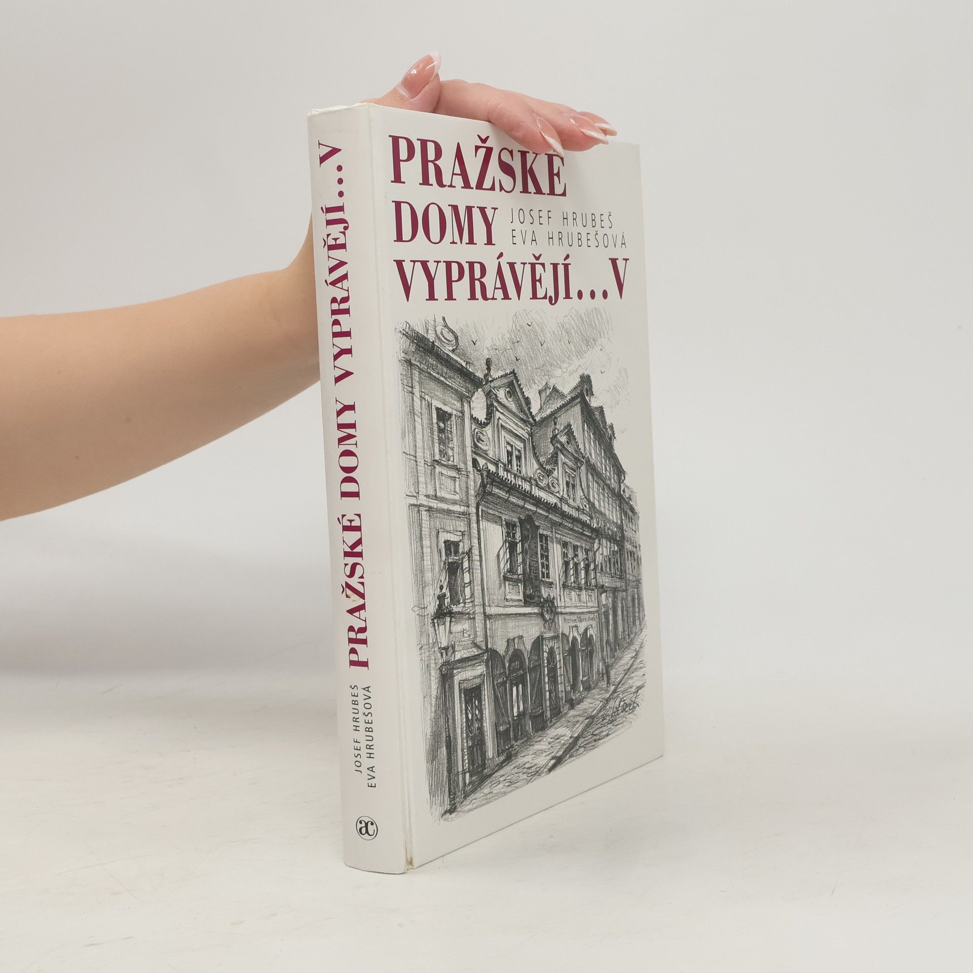 Hrubešová Eva Pražské domy vyprávějí... V. díl