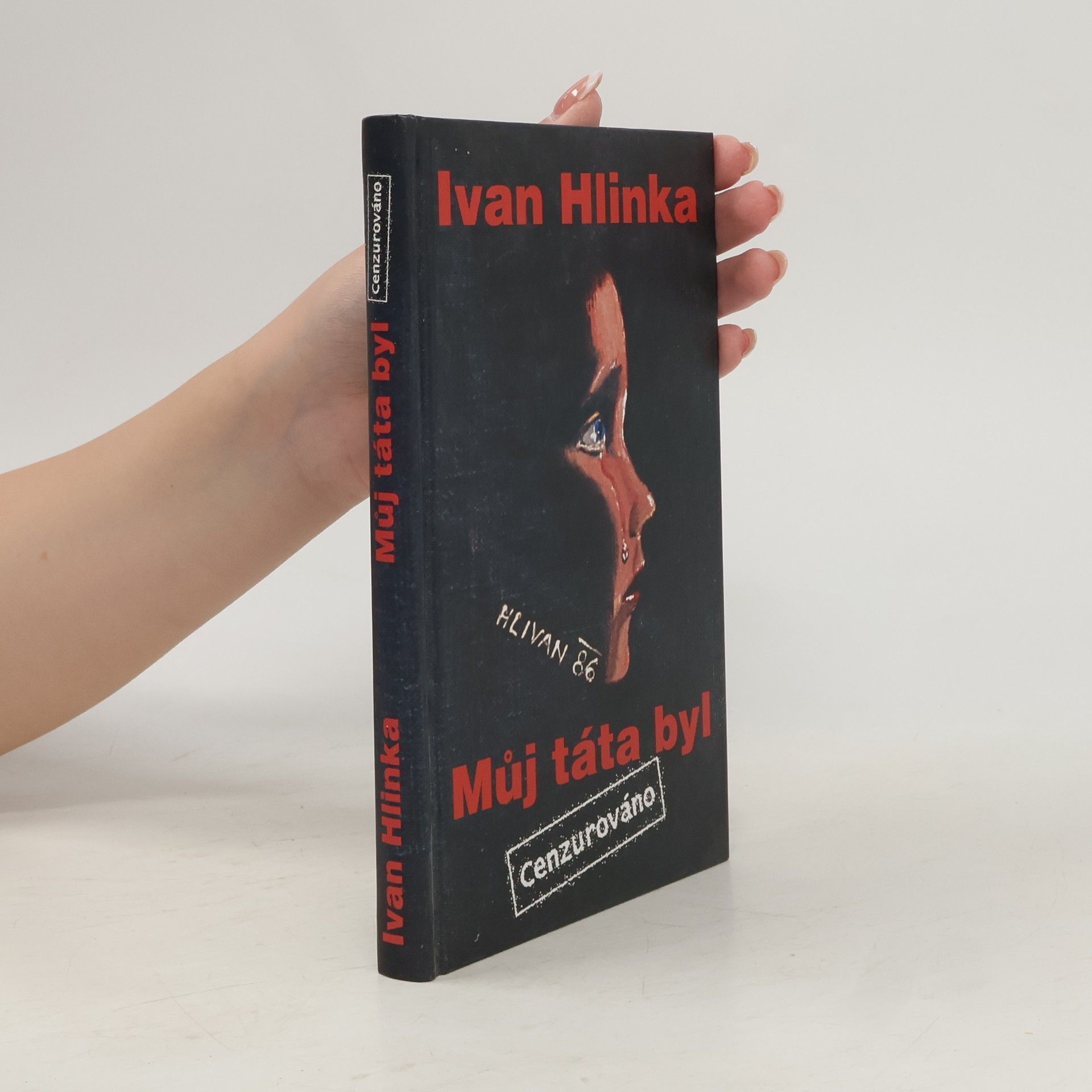 Ivan Hlinka Můj táta byl: Cenzurováno