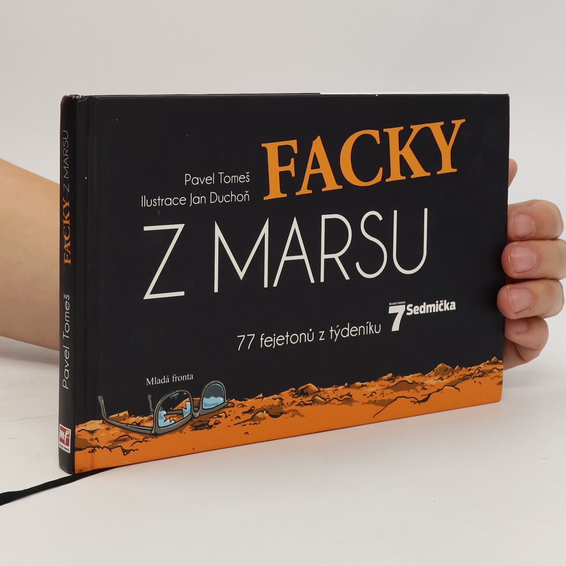 Pavel Tomeš Facky z Marsu : 77 fejetonů z týdeníku Sedmička