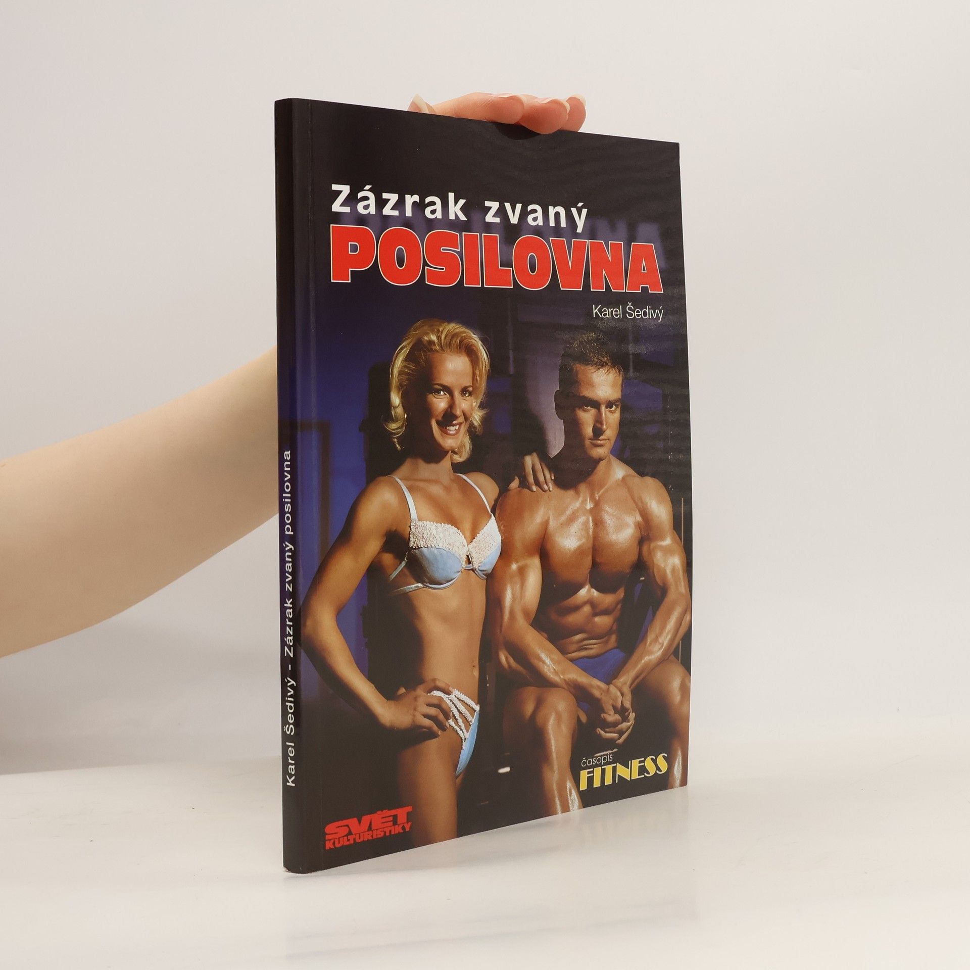 Karel Šedivý Zázrak zvaný posilovna