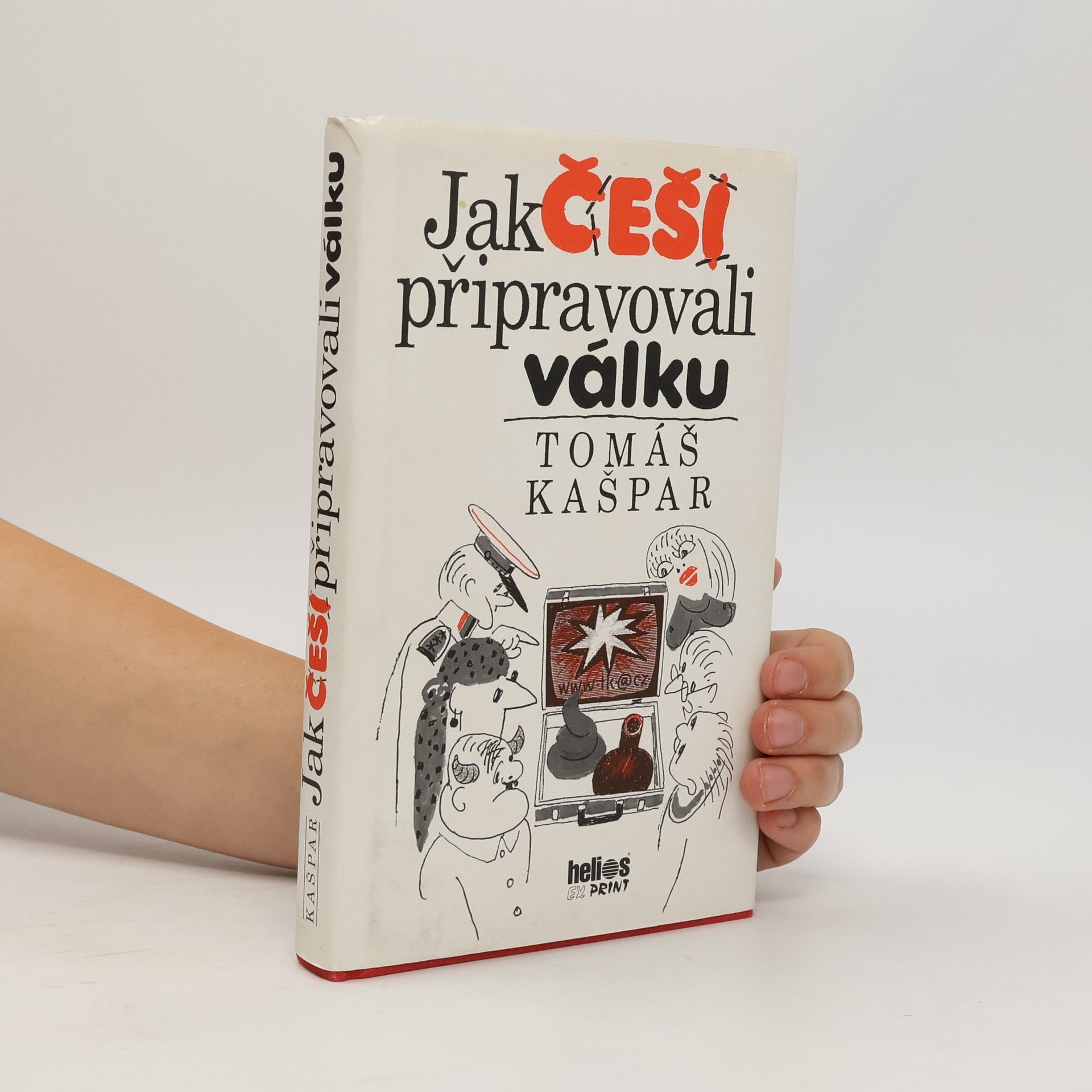 Tomáš Kašpar Jak Češi připravovali válku