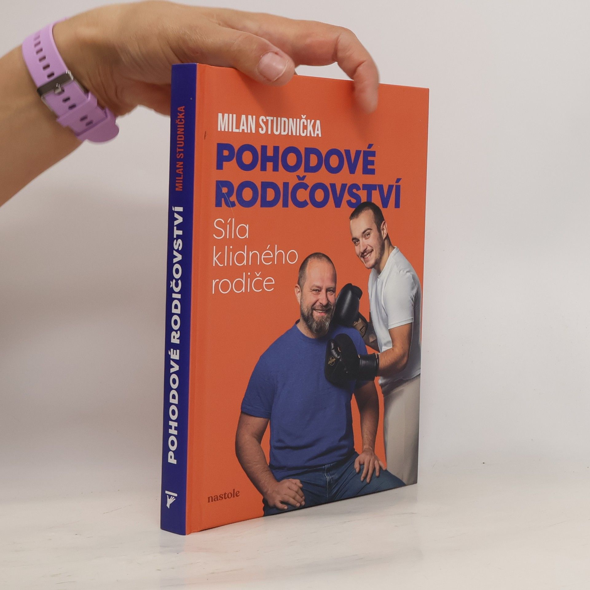 Milan Studnička Pohodové rodičovství: síla klidného rodiče