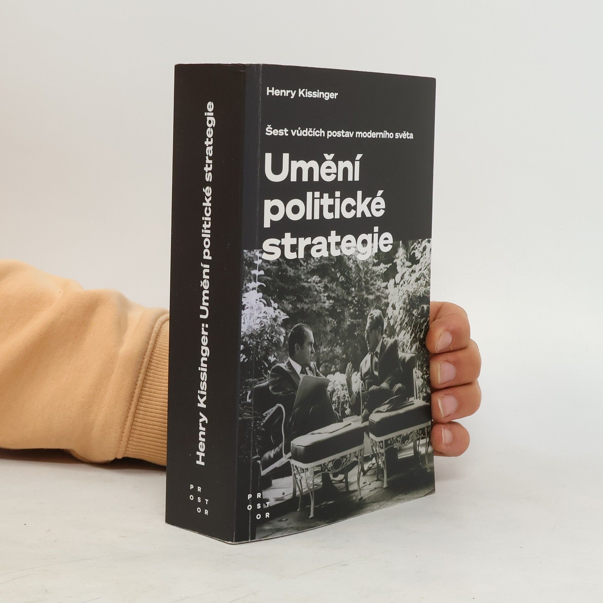 Henry Kissinger Umění politické strategie. Šest vůdčích postav moderního světa