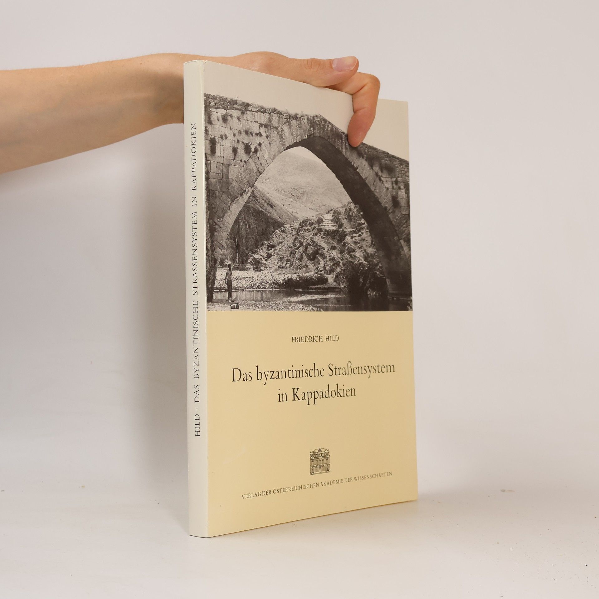 Helmut Hild Das byzantinische Strassensystem in Kappadokien