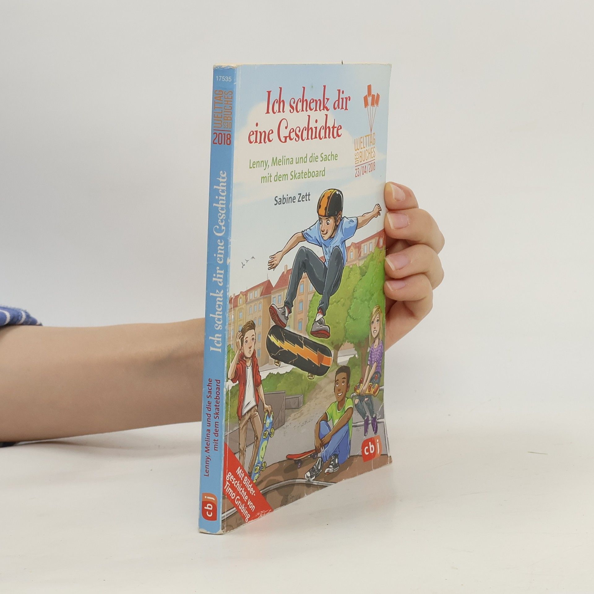 Sabine Zett Ich schenk dir eine Geschichte. Lenny, Melina und die Sache mit dem Skateboard
