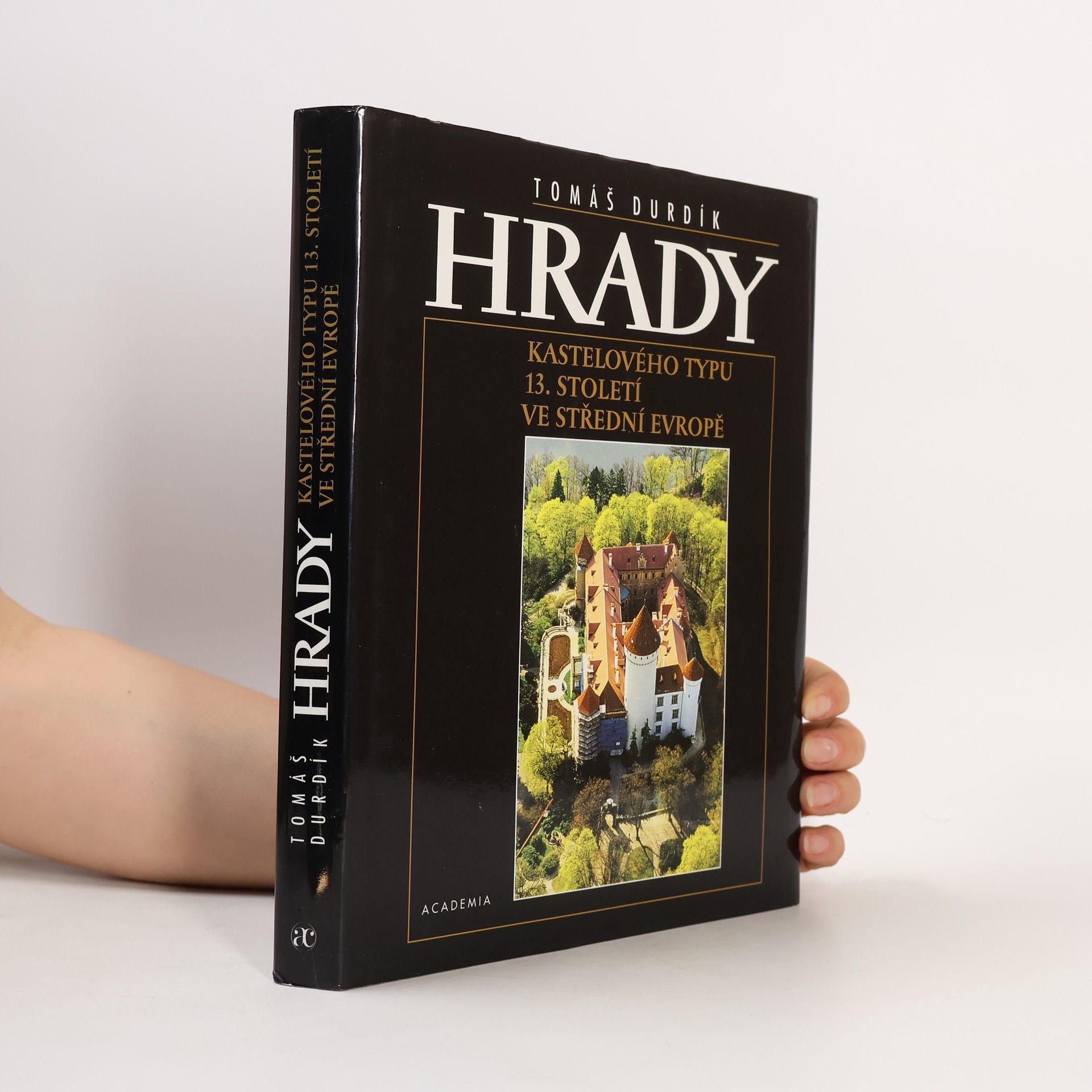 Tomáš Durdík Hrady kastelového typu – 13. století ve střední Evropě