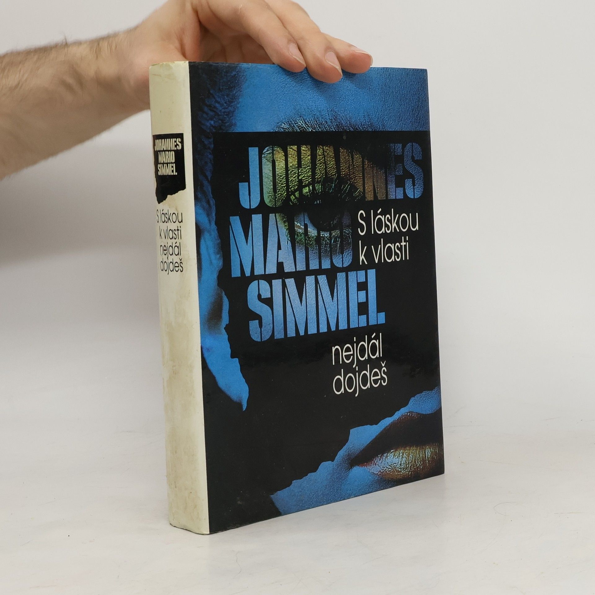 Johannes Mario Simmel S láskou k vlasti nejdál dojdeš