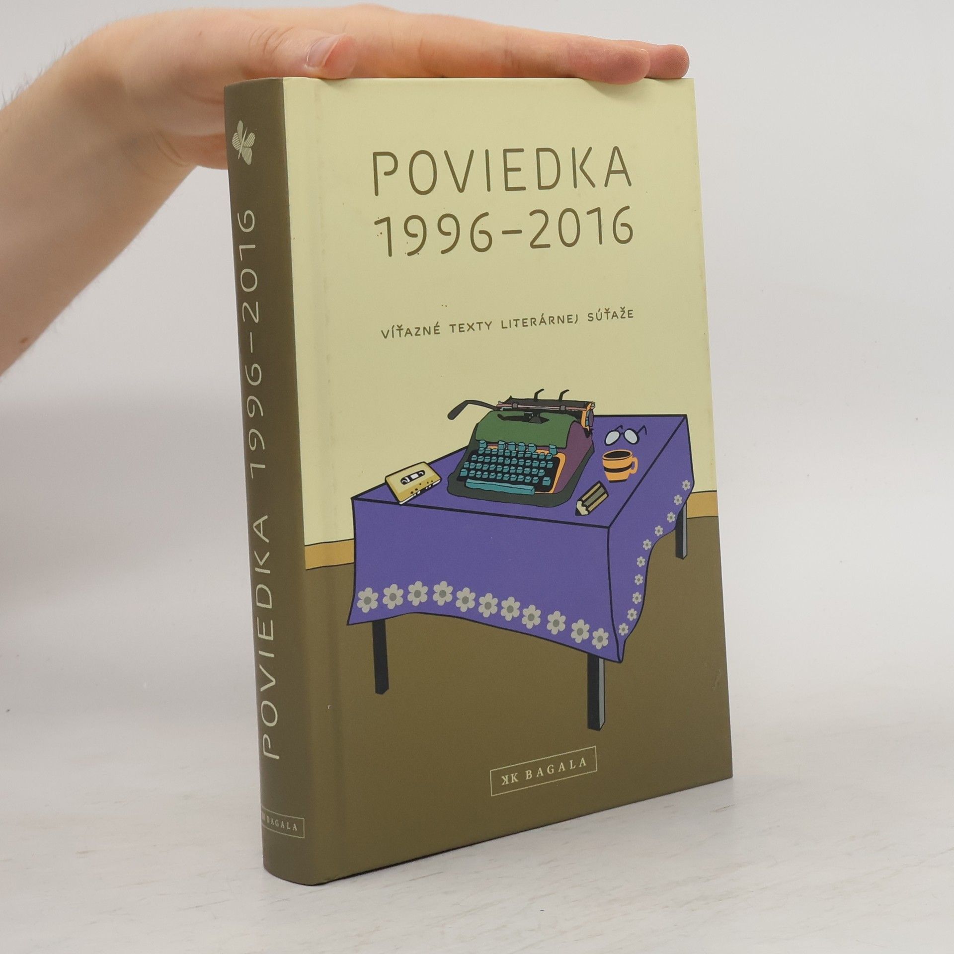 Kolektiv autorů Poviedka 1996-2016 : víťazné texty literárnej súťaže