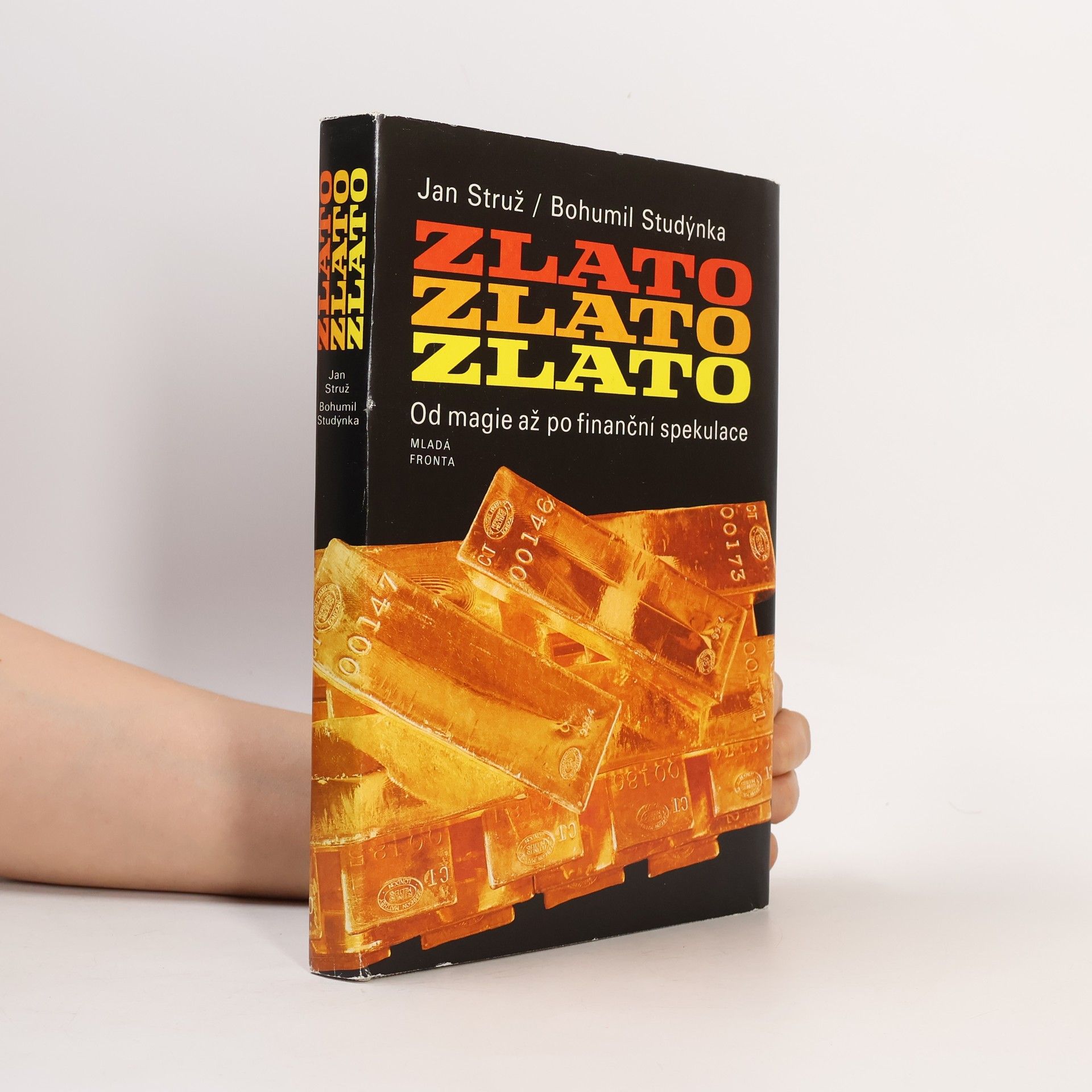 Jan Struž Zlato, zlato, zlato. Od magie až po finanční spekulace