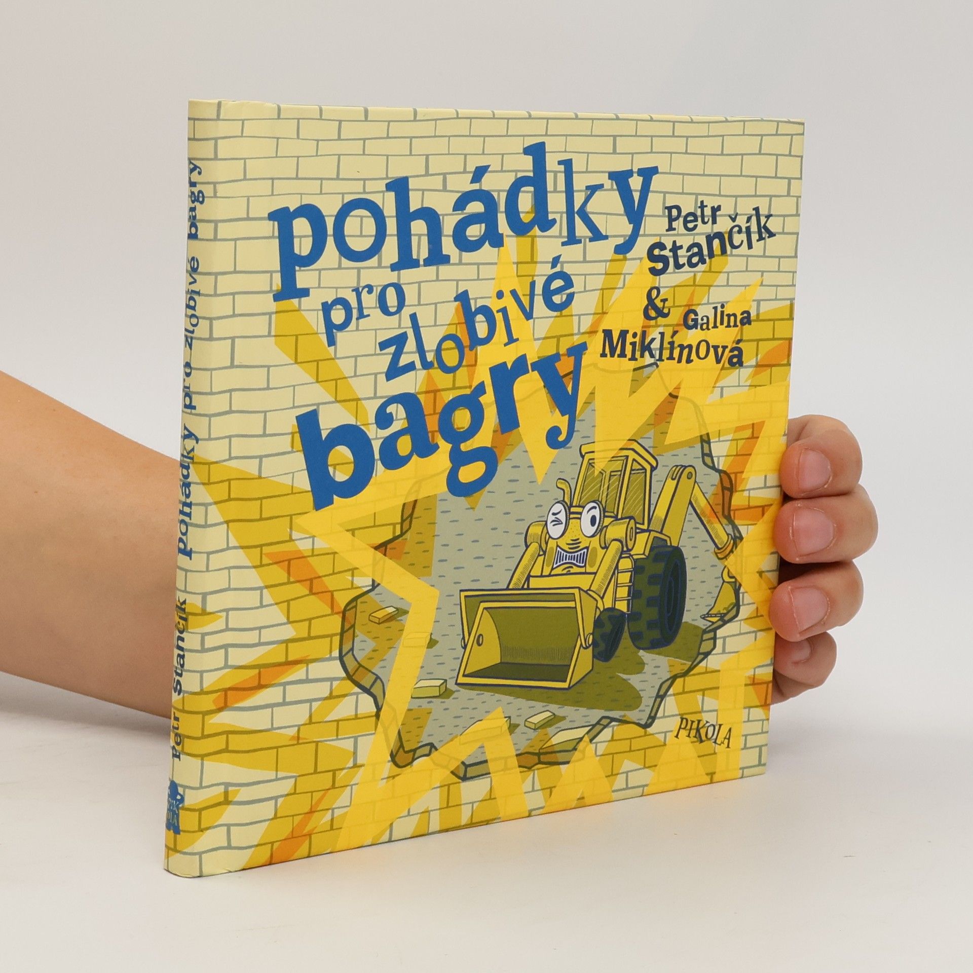 Petr Stančík Pohádky pro zlobivé bagry