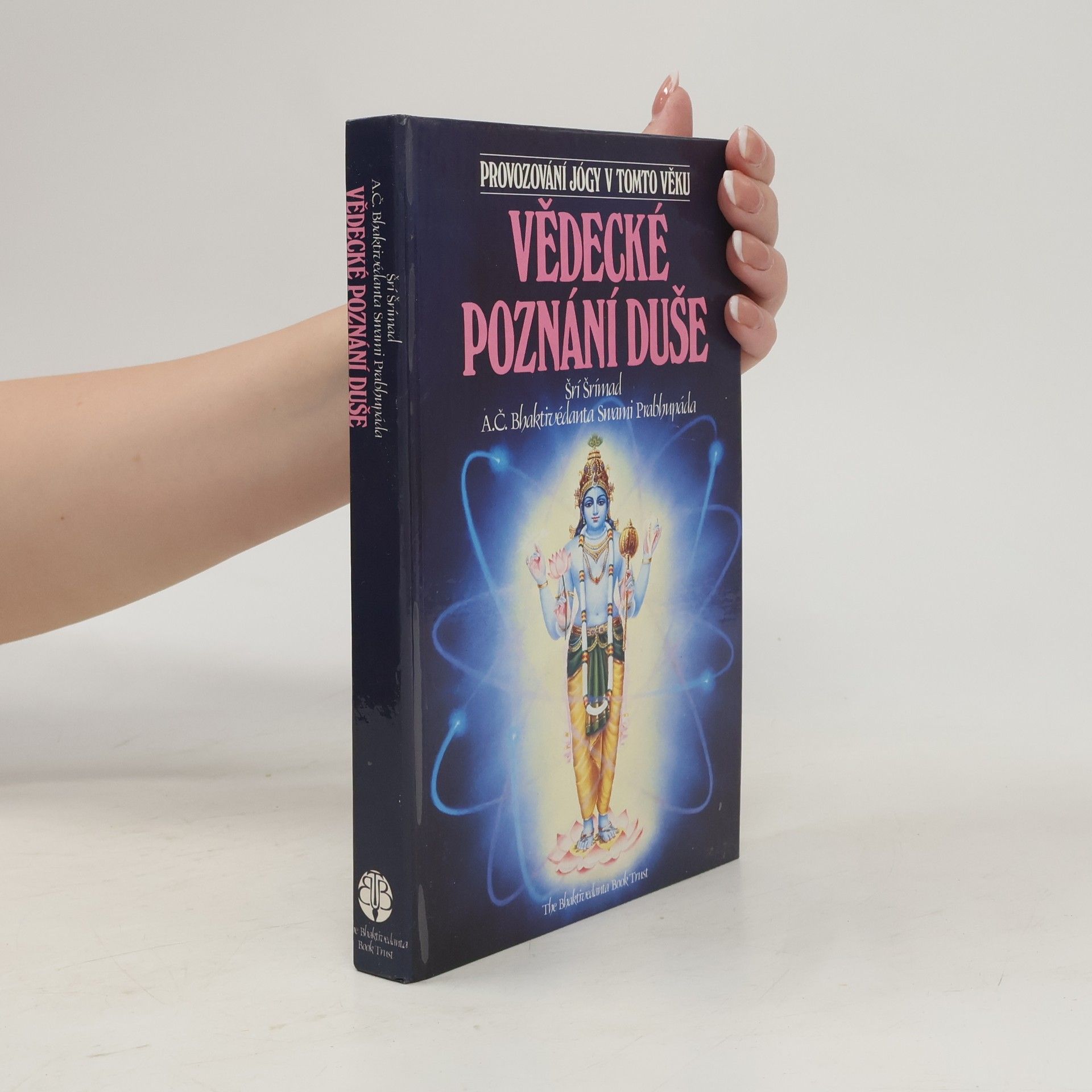 A. C. Bhaktivédánta Svámí Prabhupáda Vědecké poznání duše