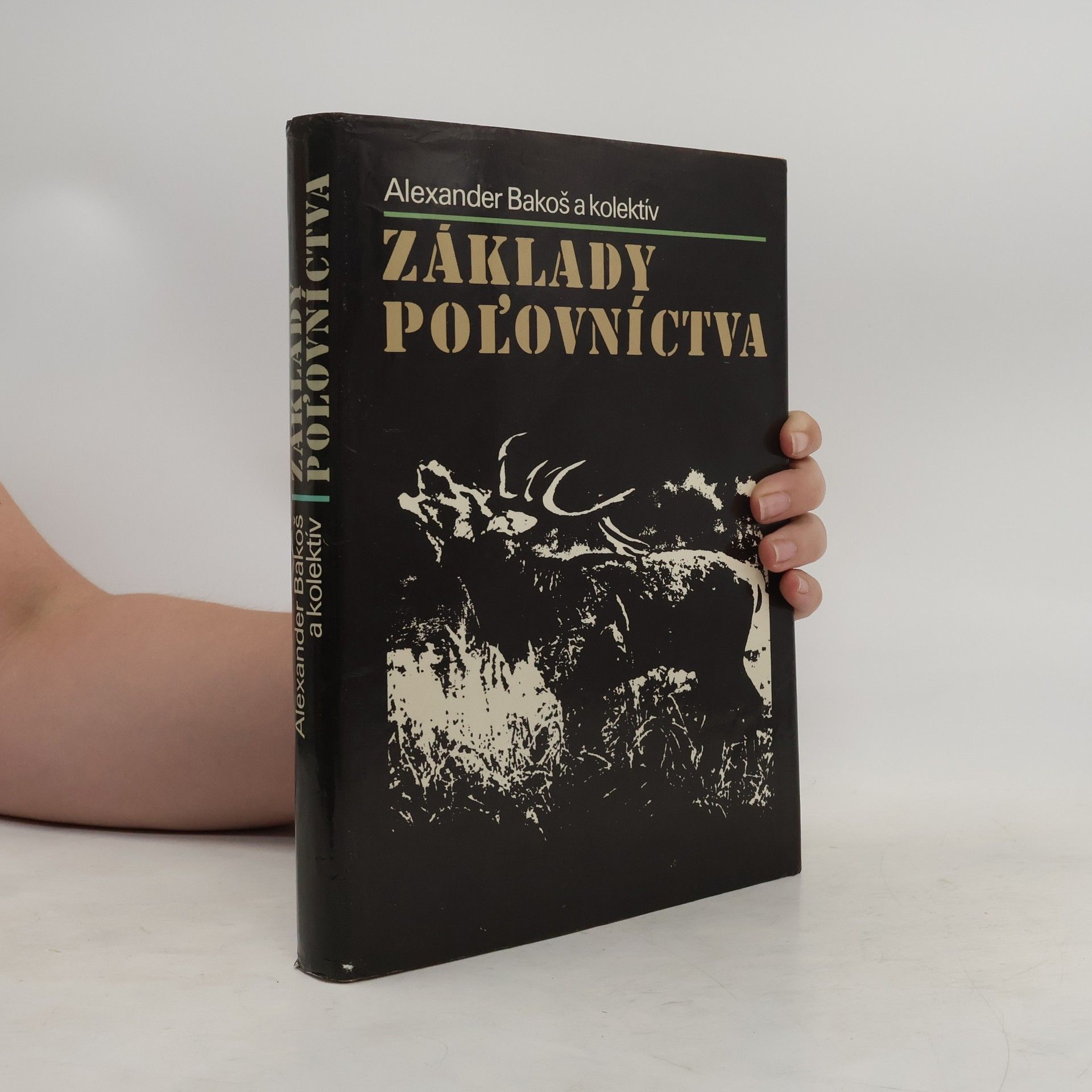 Alexander Bakoš Základy poľovníctva