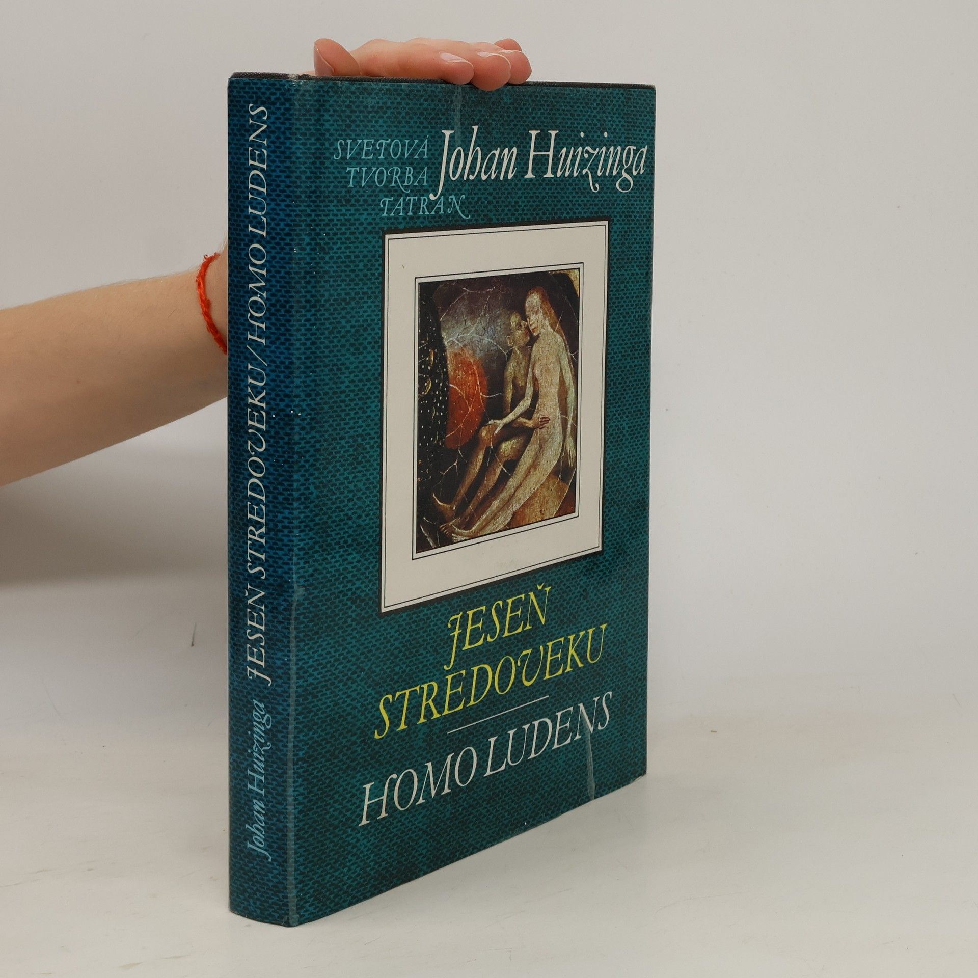 Johan Huizinga Jeseň stredoveku. Homo ludens