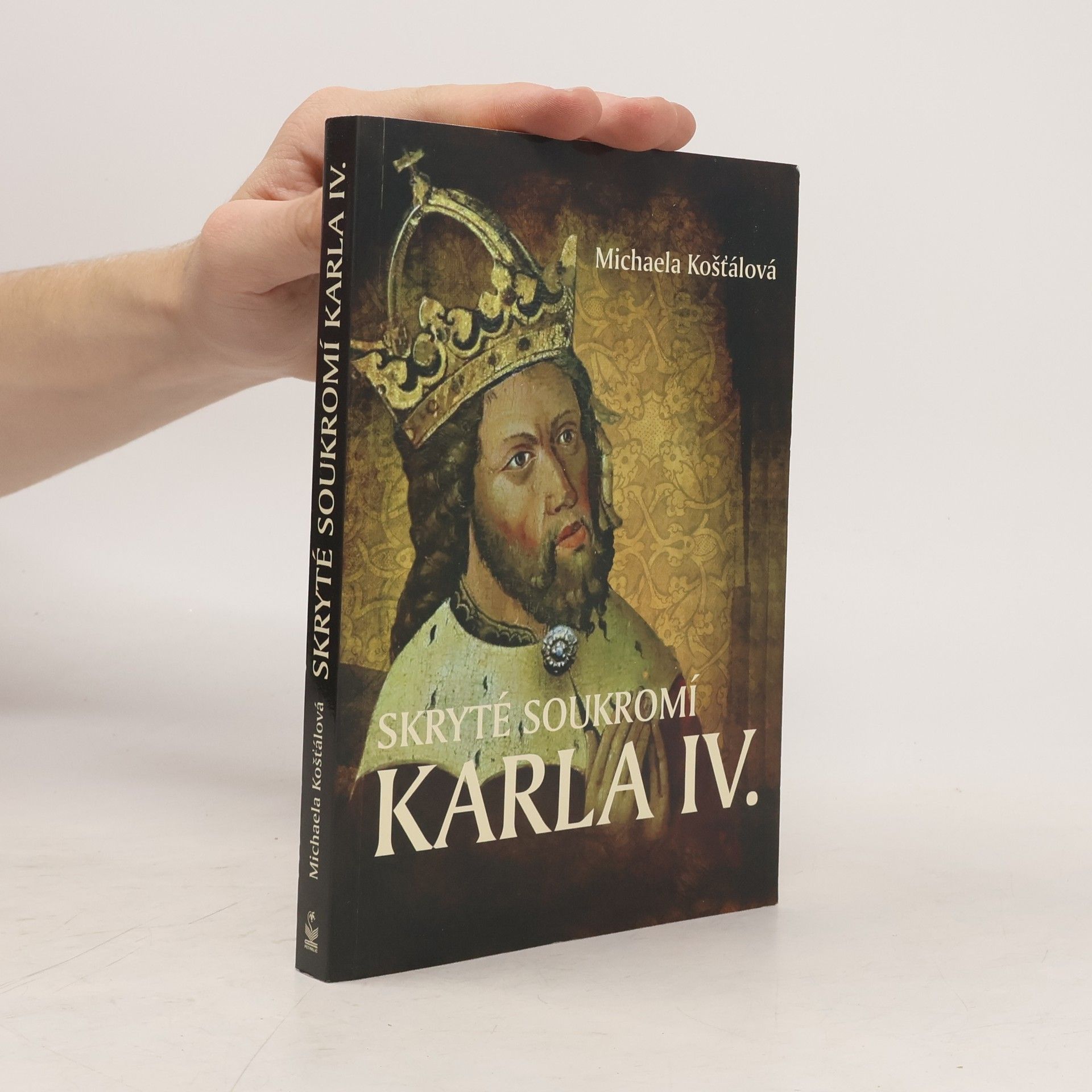 Michaela Košťálová Skryté soukromí Karla IV.