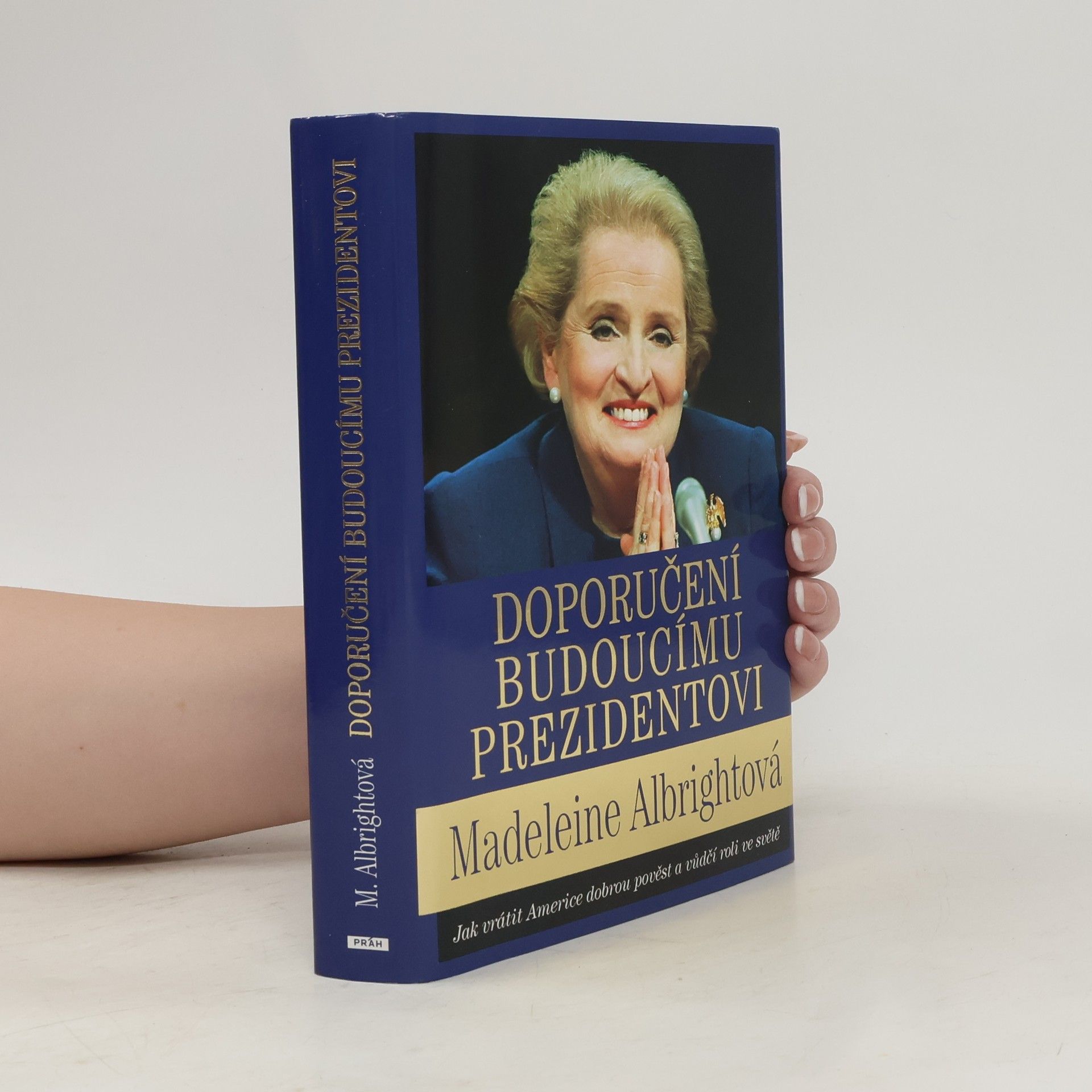 Madeleine Albright Doporučení budoucímu prezidentovi