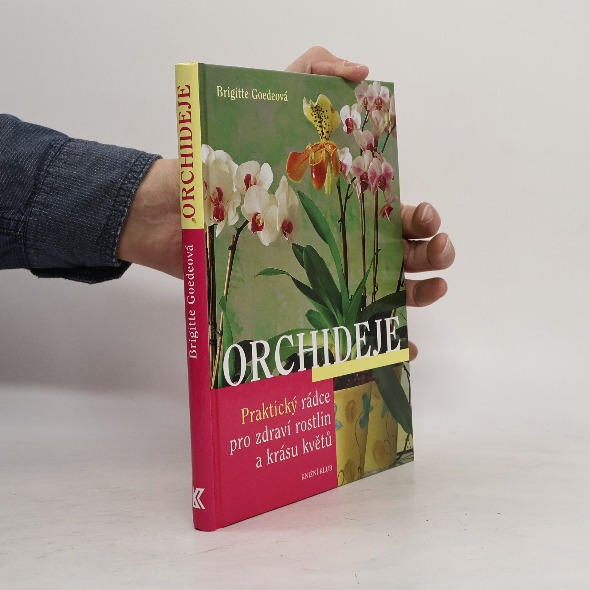Brigitte Goede Orchideje. Praktický rádce pro zdraví rostlin a krásu květů