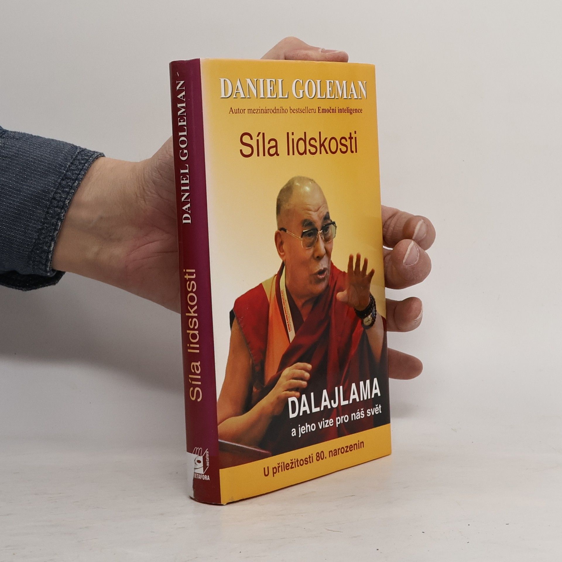 Daniel Goleman Síla lidskosti: Dalajlama a jeho vize pro lidstvo