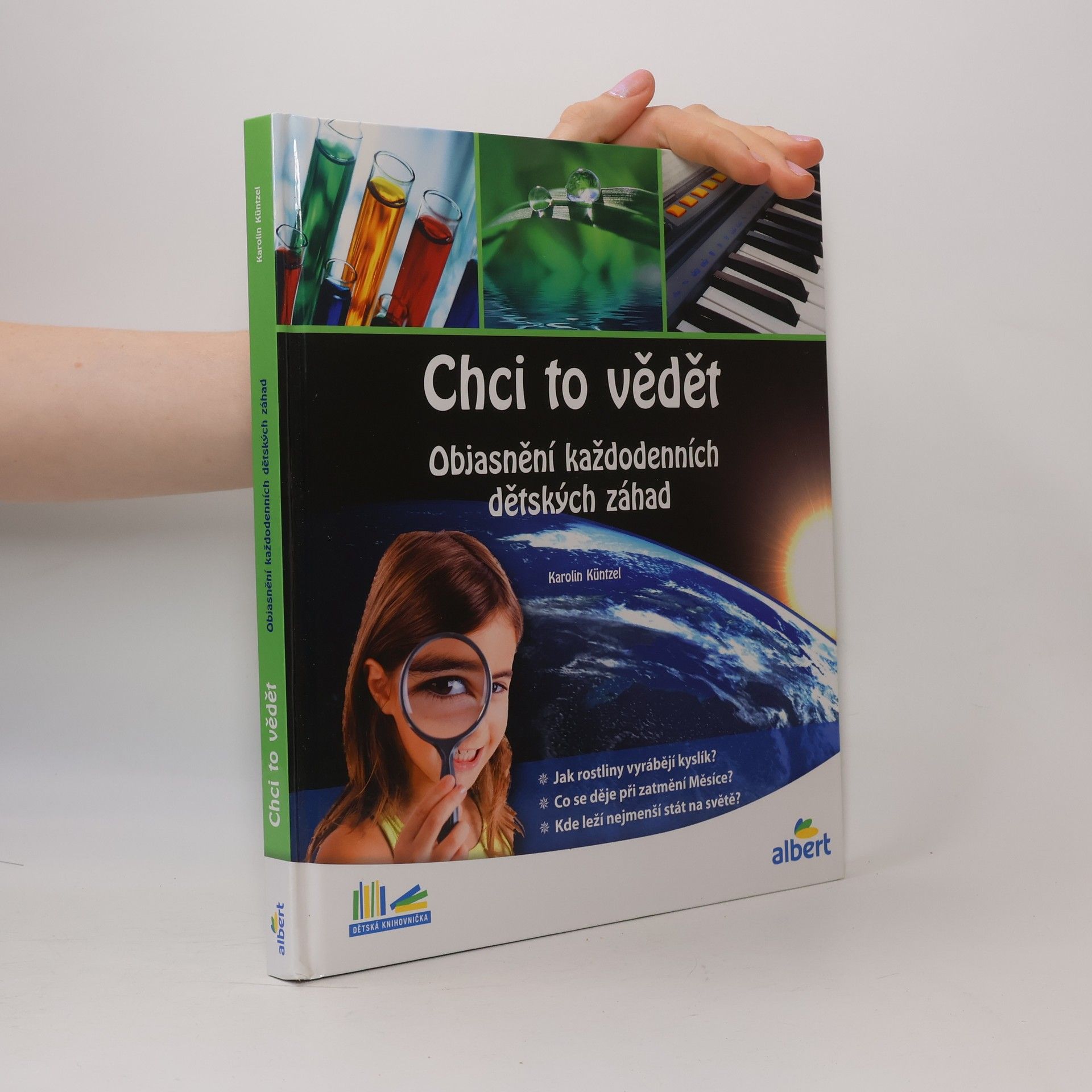 Karolin Küntzel Chci to vědět: Objasnění každodenních dětských záhad