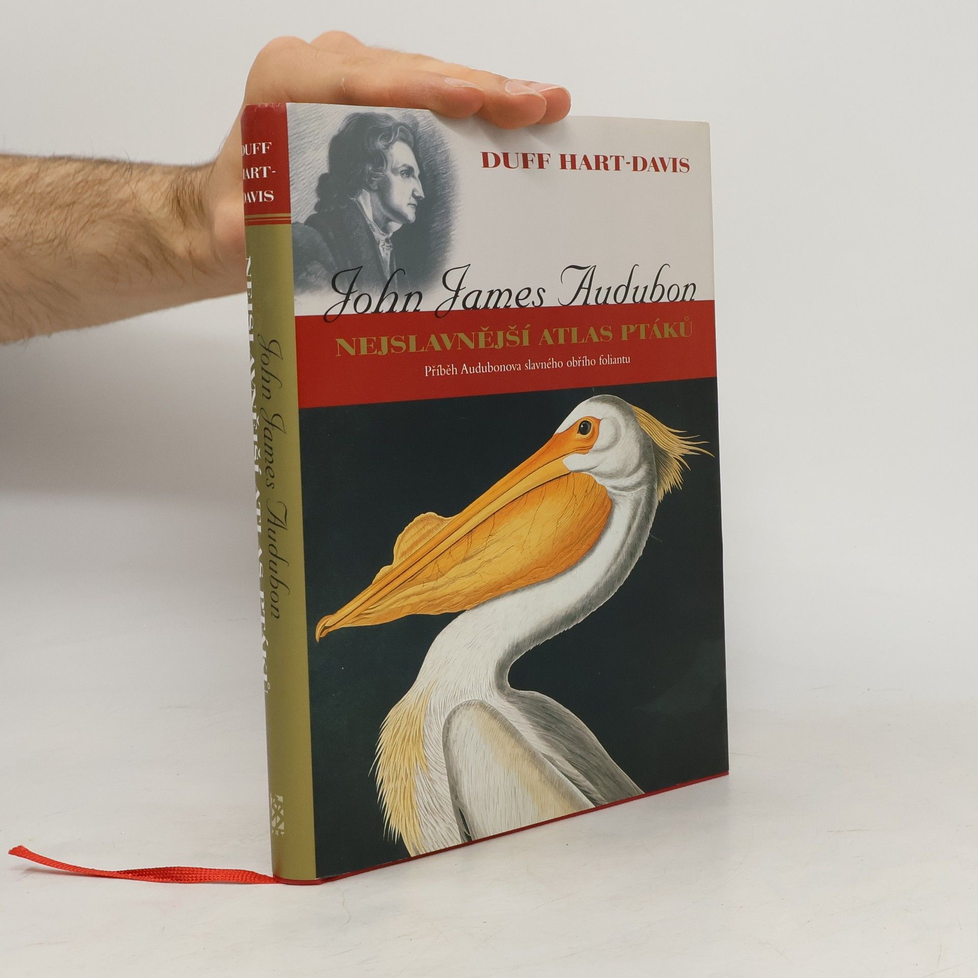 Duff Hart Davis John James Audubon: Nejslavnější atlas ptáků