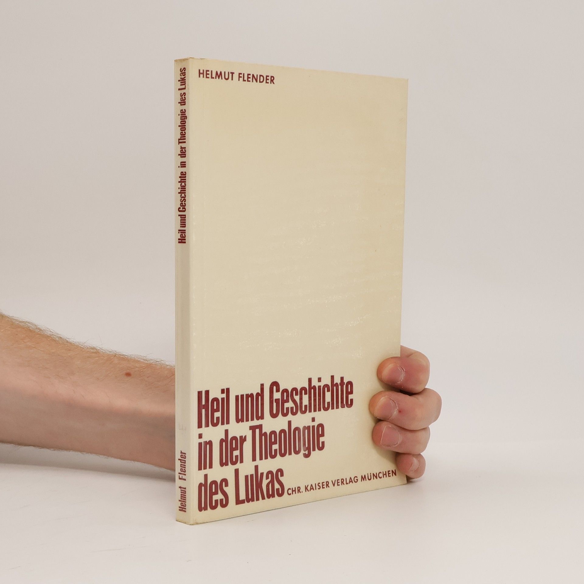 Heil und Geschichte in der Theologie des Lukas