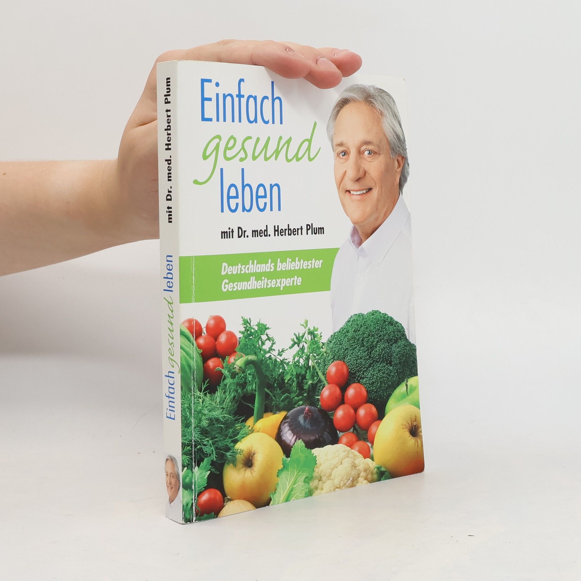 Autorenkollektiv Einfach Gesund Leben mit Dr. med. Herbert Plum