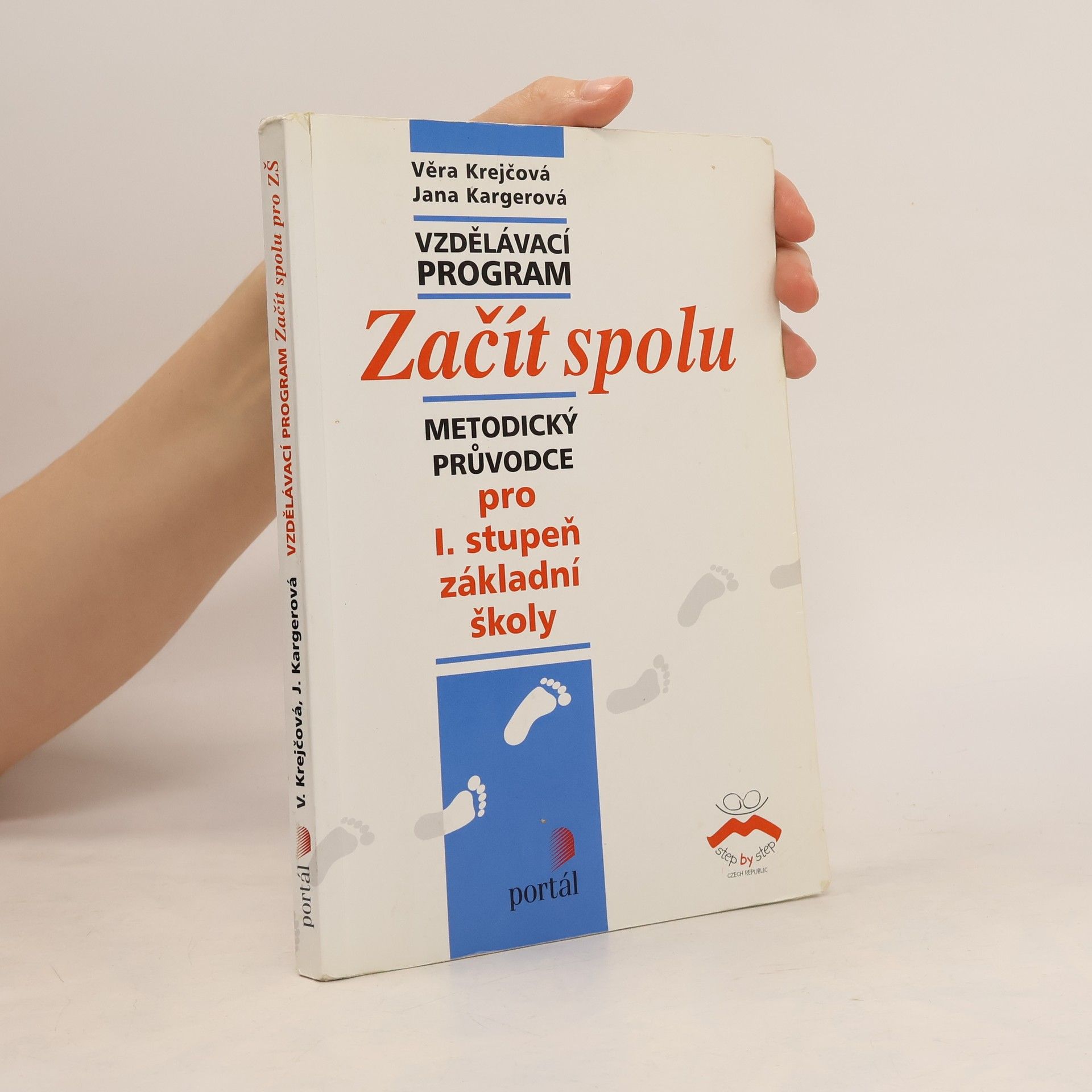 Jana Kargerová Vzdělávací program Začít spolu - metodický průvodce pro I. stupeň základní školy