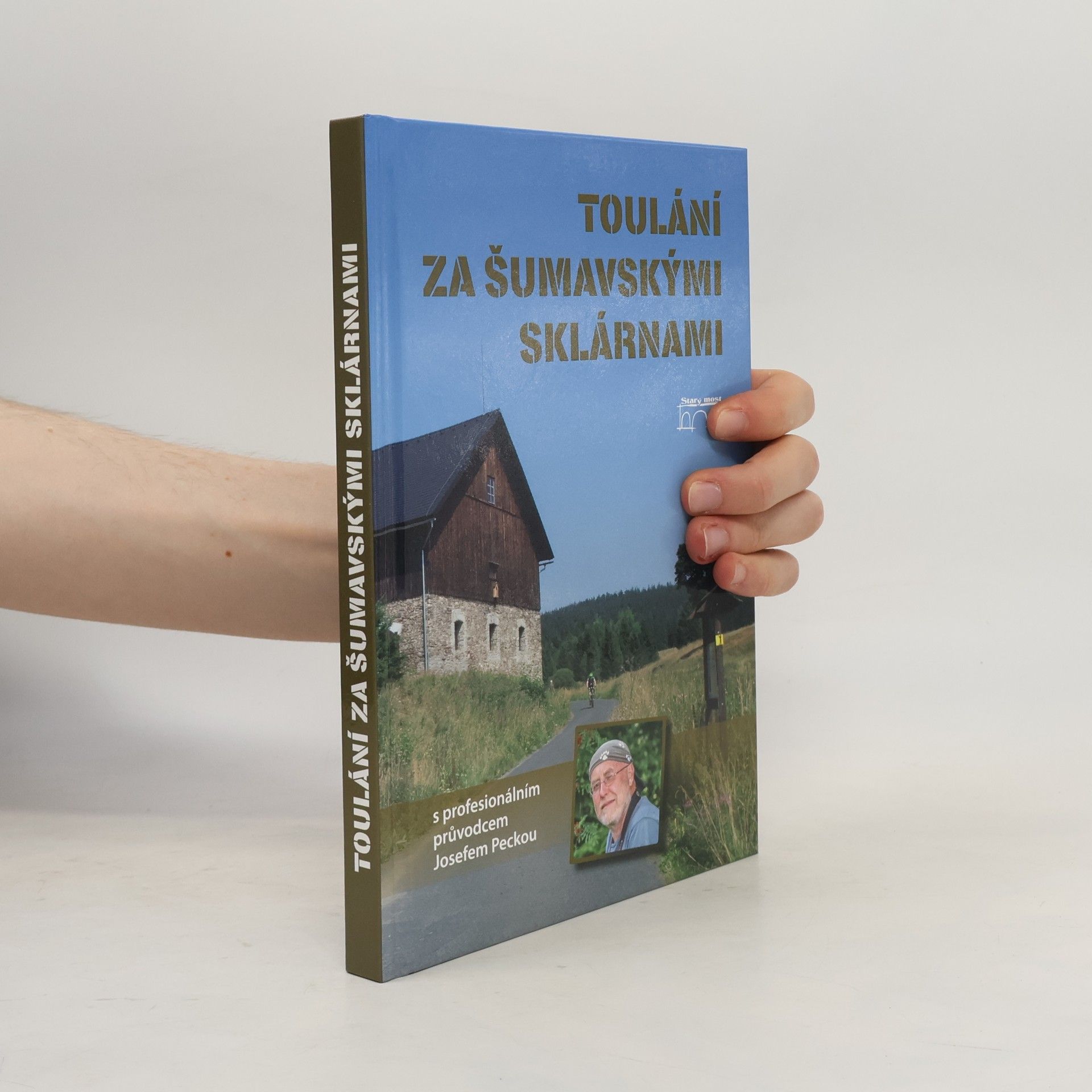 Josef Pecka Toulání za šumavskými sklárnami