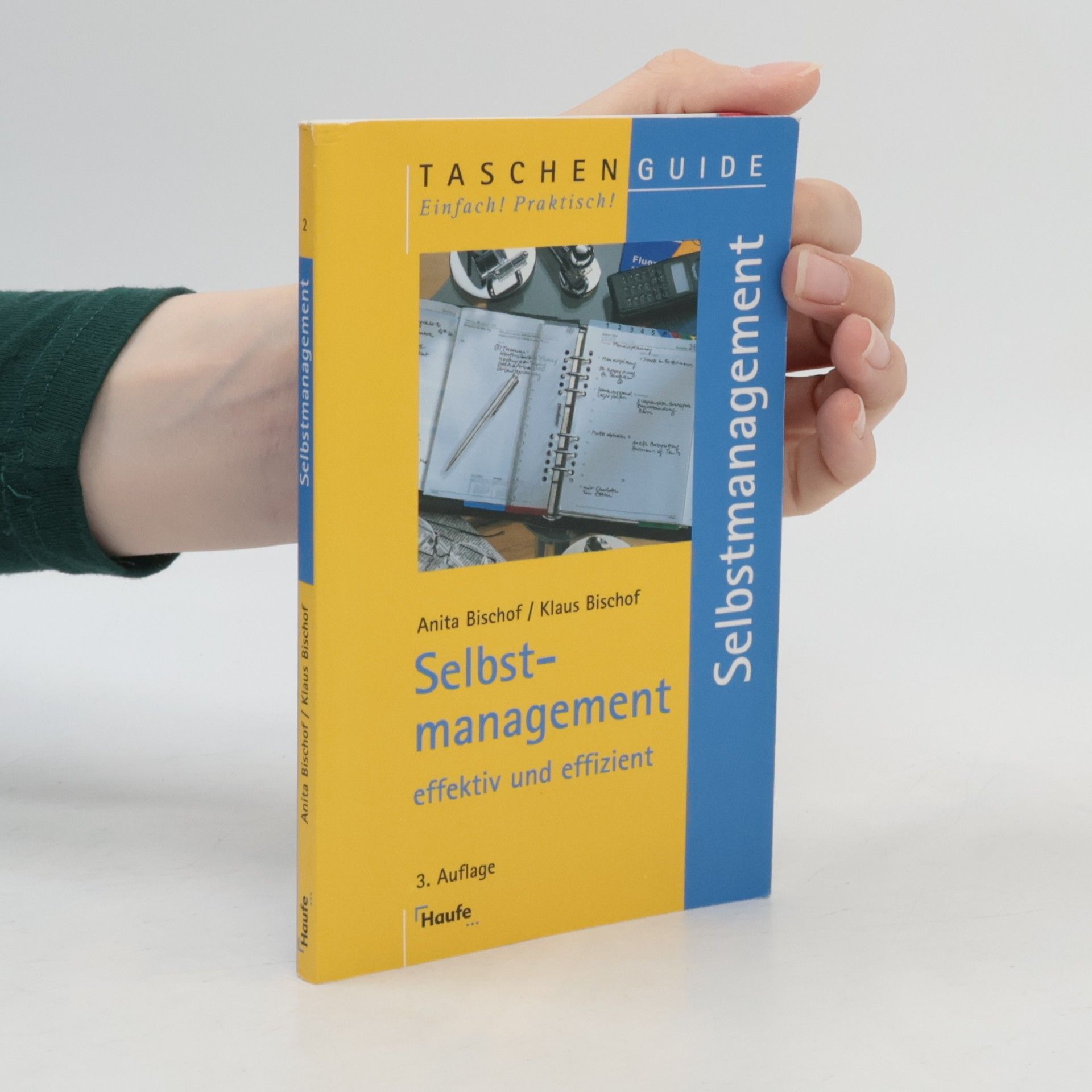 Klaus Bischof Selbstmanagement effektiv und effizient - 3. Auflage