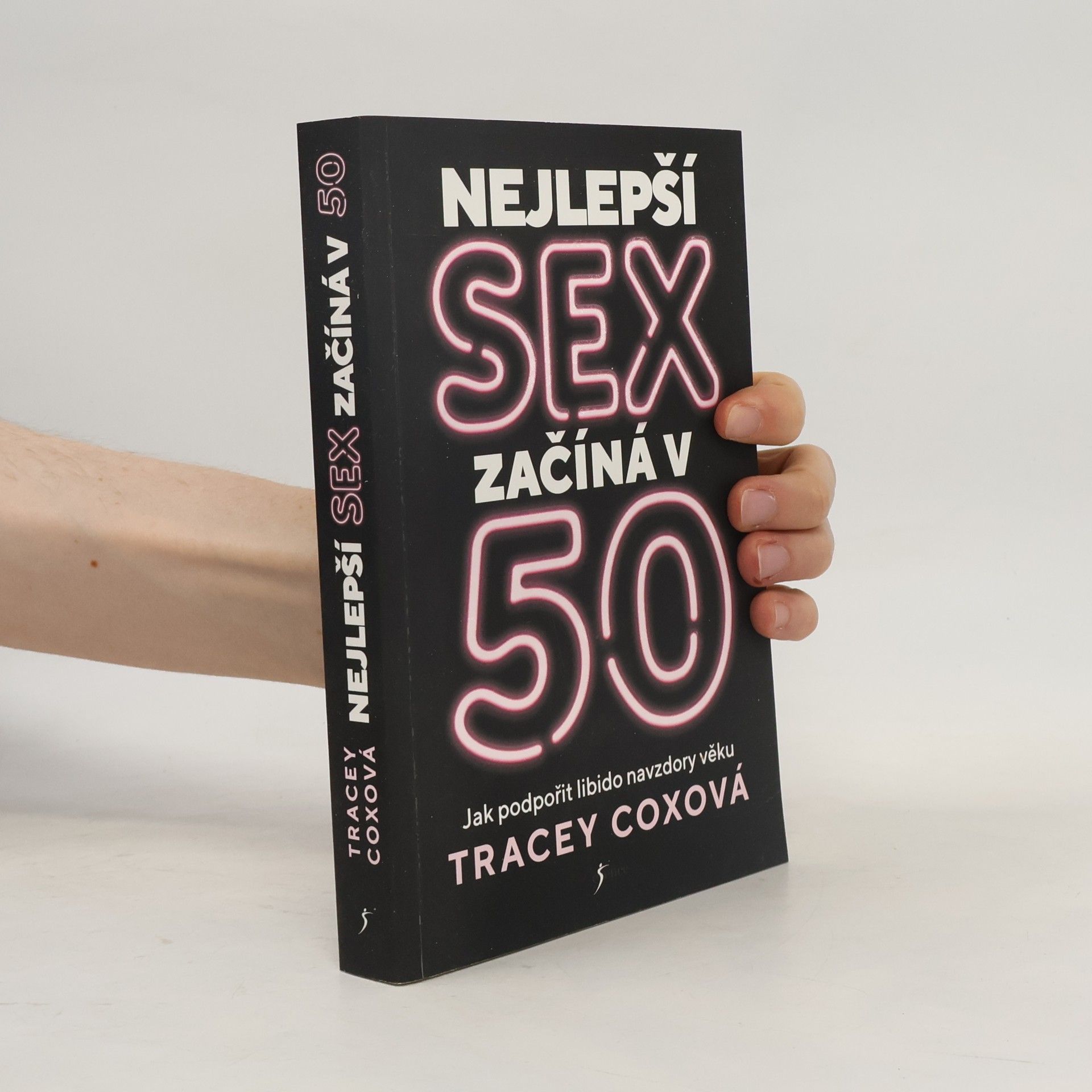 Miroslava Lánská Nejlepší sex začíná v 50 : jak podpořit libido navzdory věku