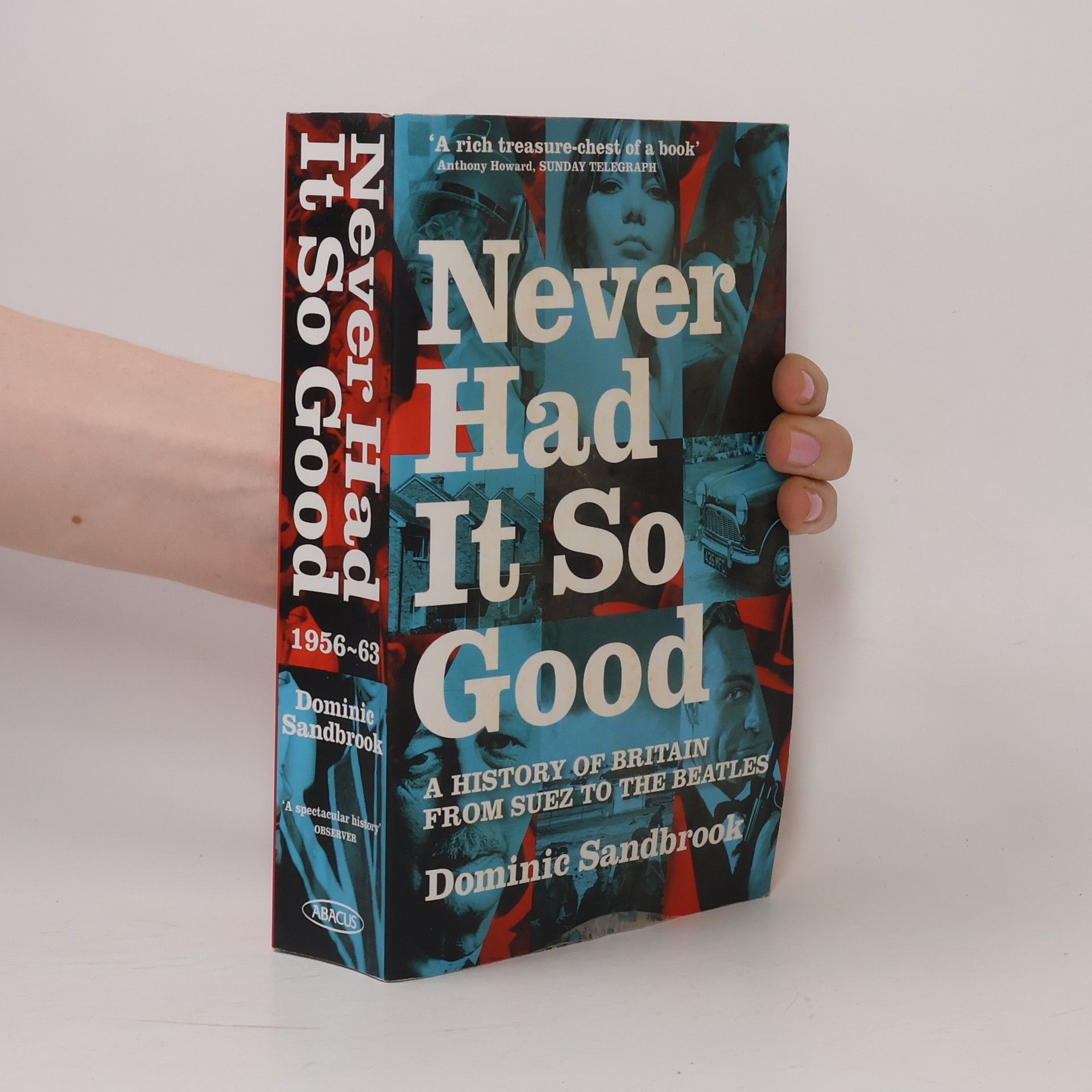 Dominic Sandbrook Never Had It So Good