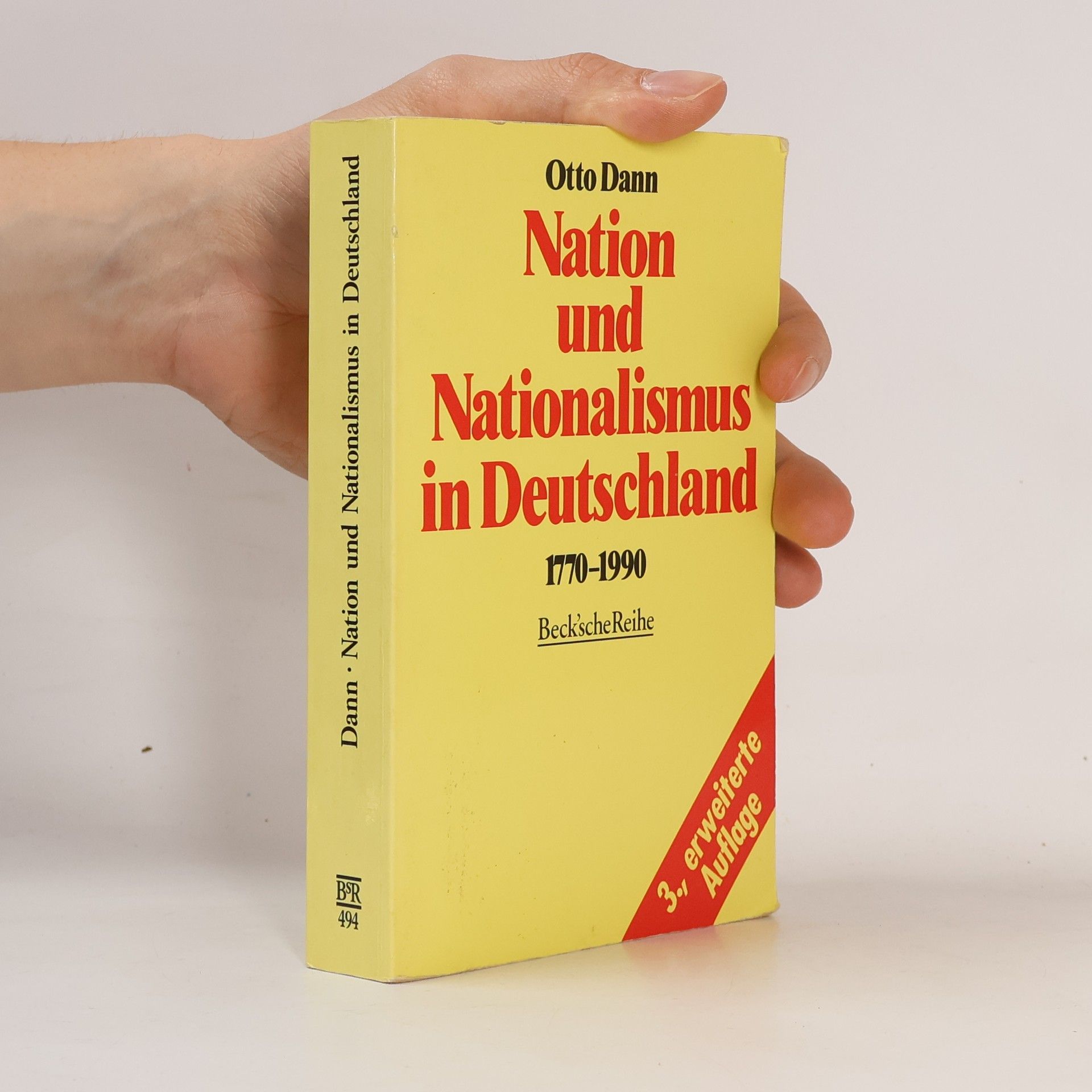 Otto Dann Beck'sche Reihe: Nation und Nationalismus in Deutschland - 3., erweiterte Auflage