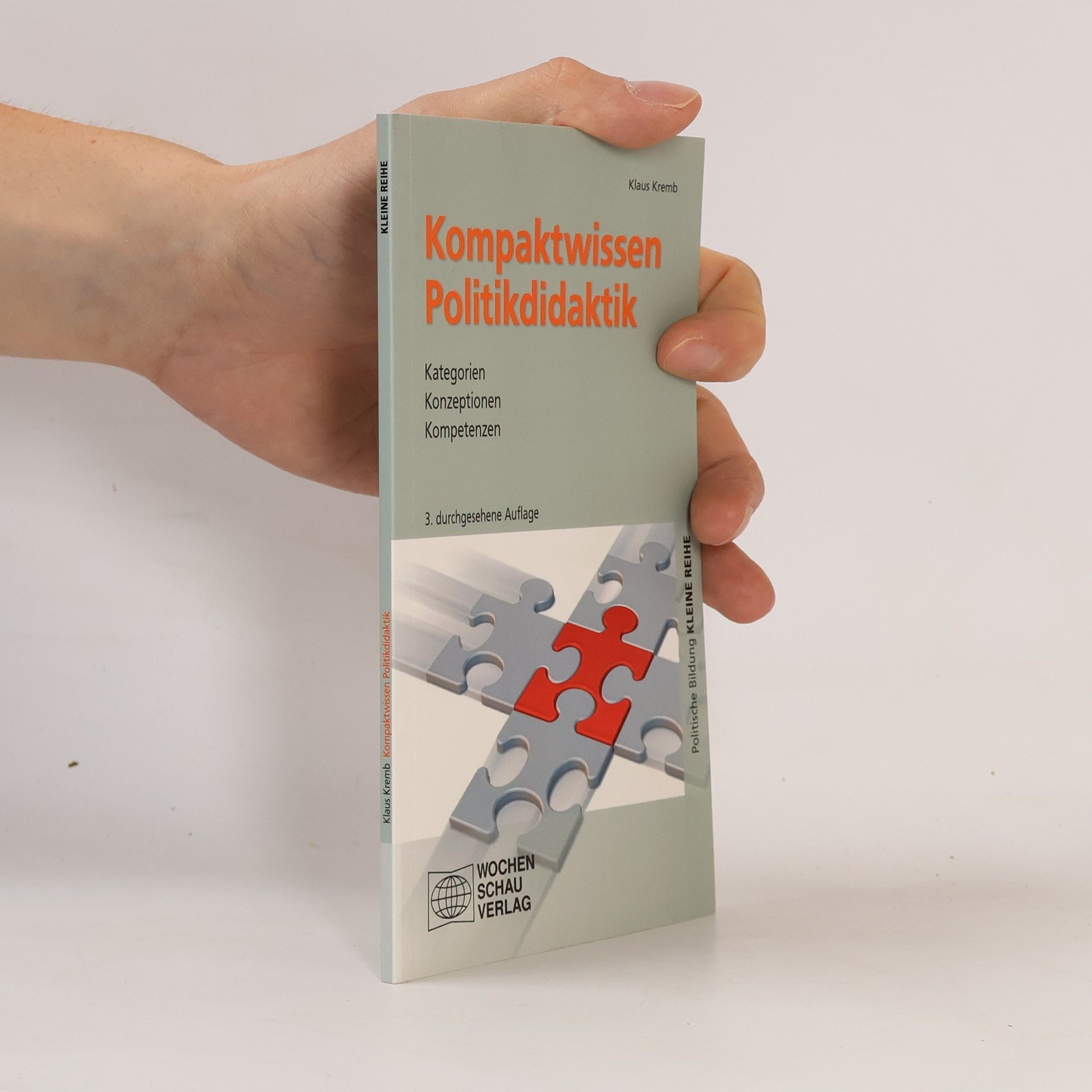 Klaus Kremb Kleine Reihe - Politische Bildung: Kompaktwissen Politikdidaktik
