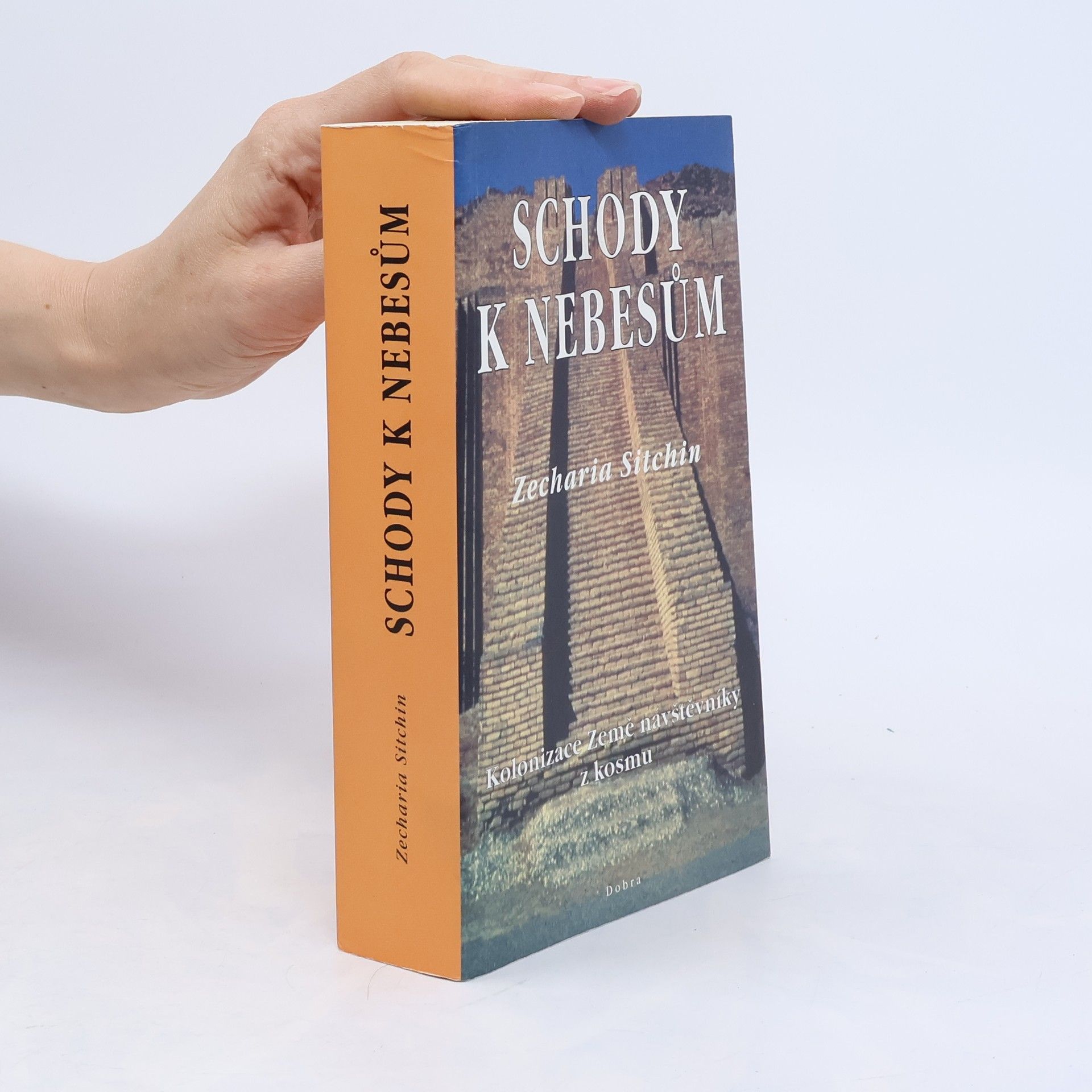 Zecharia Sitchin Schody k nebesům: Kolonizace Země návštěvníky z kosmu