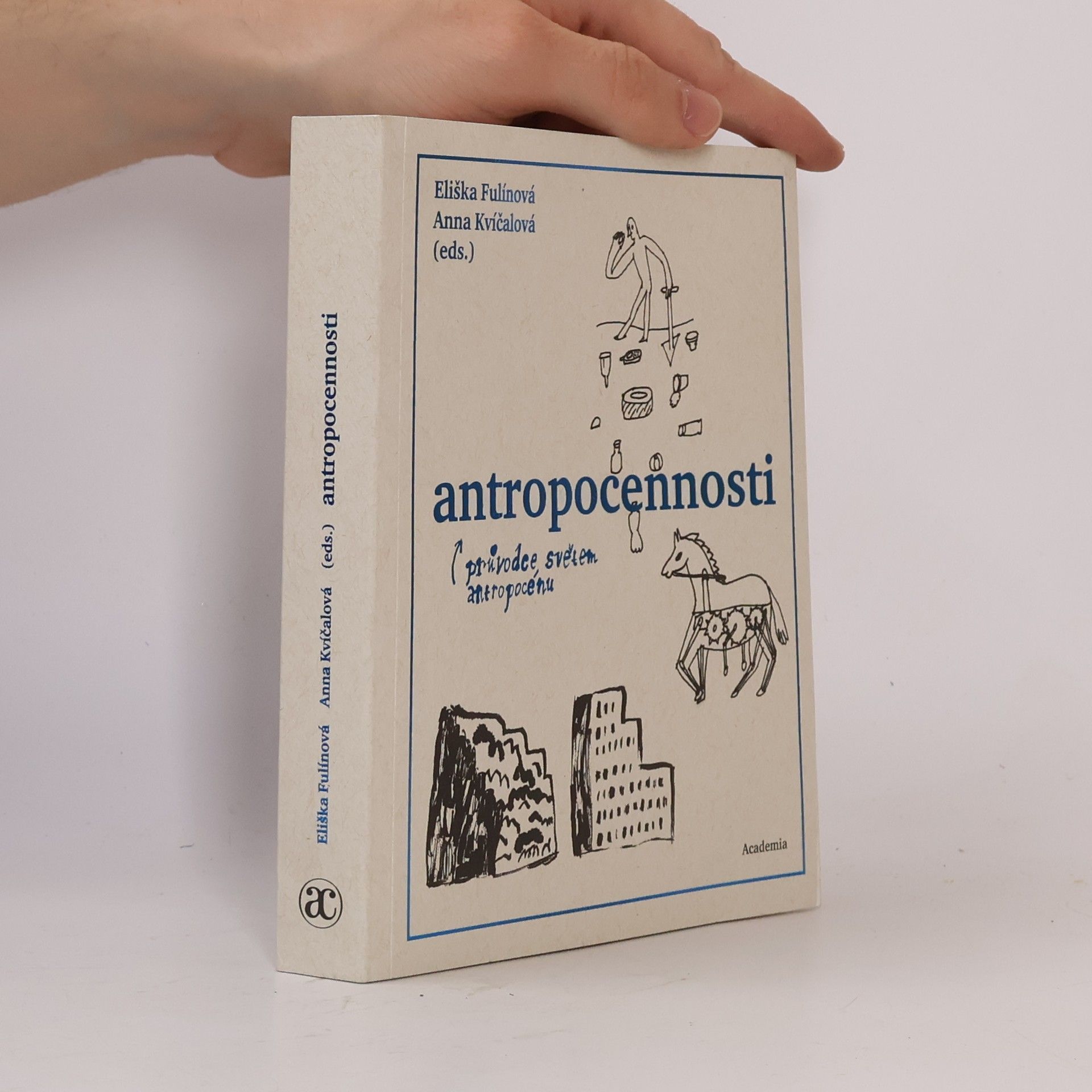 Antropocennosti - Průvodce světem antropocénu
